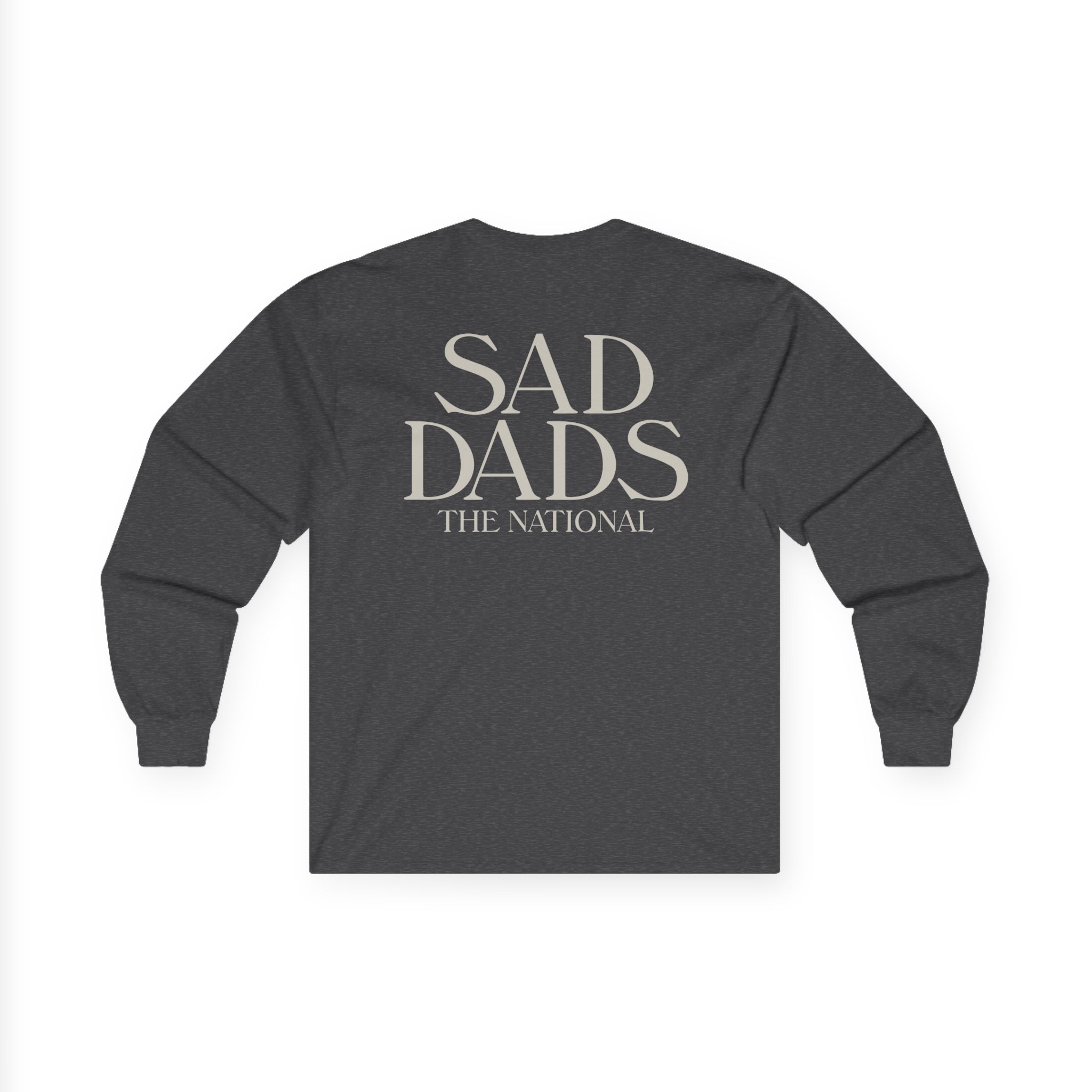 The National Sad Dads Unisex Ultra Cotton Long Sleeve Tee