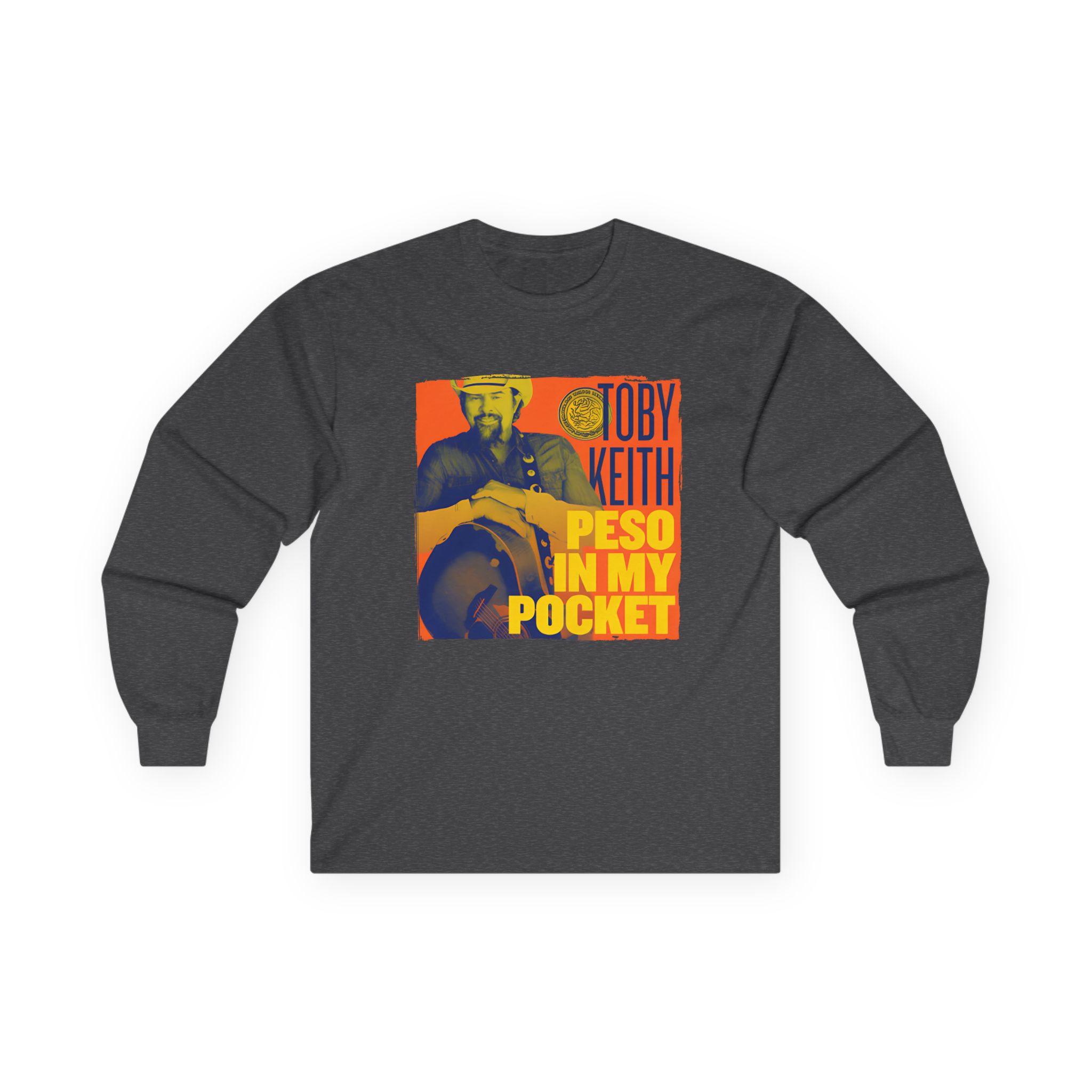 Toby Keith Peso in My Pocket Unisex Ultra Cotton Long Sleeve Tee