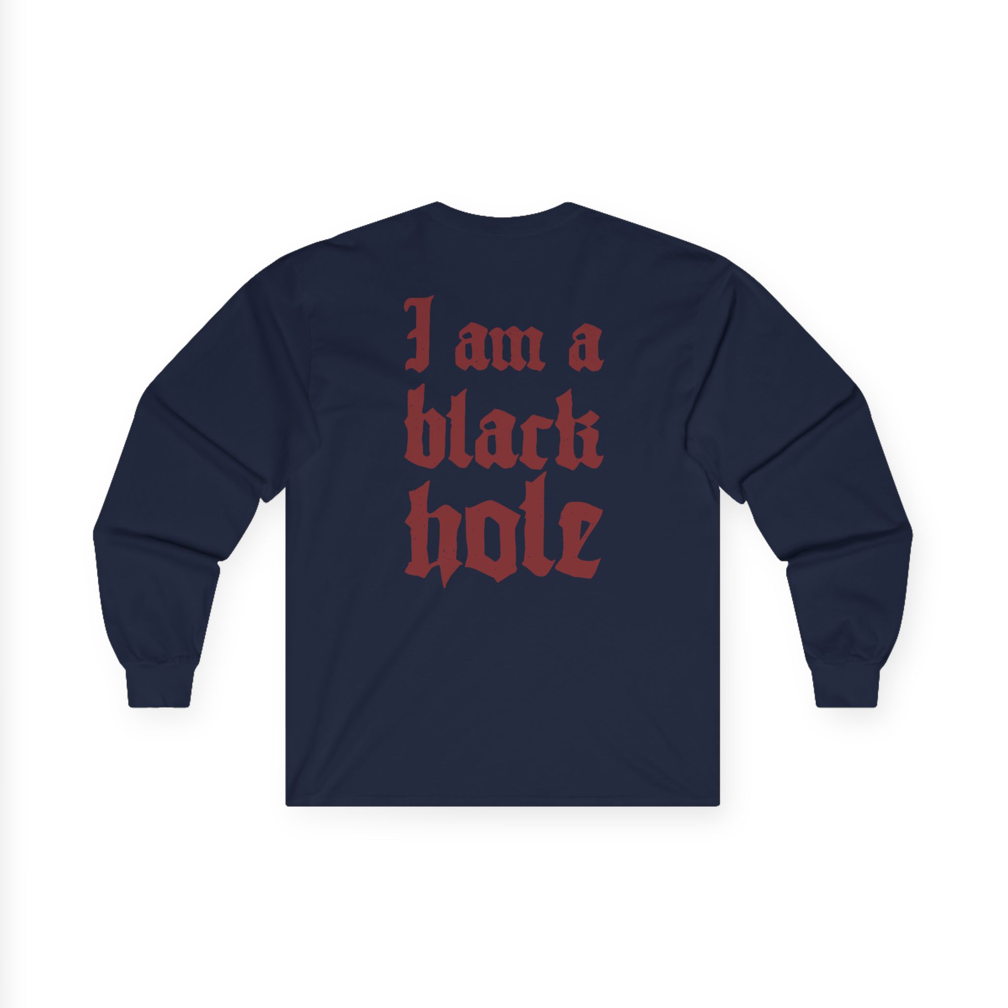 Black Tongue I Am A Black Hole Unisex Ultra Cotton Long Sleeve Tee