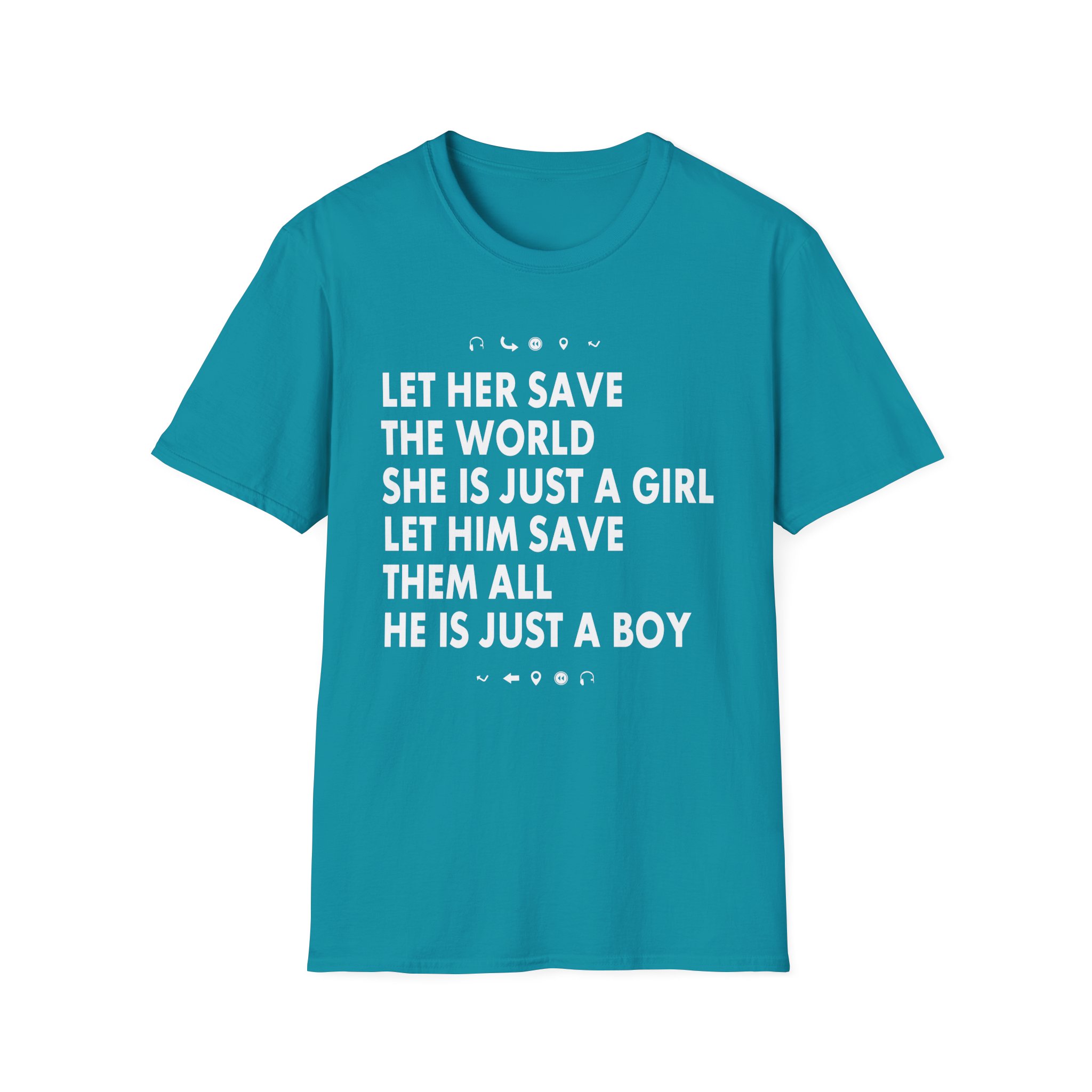Aurora Let Her Save the World She is Just a Girl Let Him Save Them All He is Just a Boy Unisex Softstyle T-Shirt