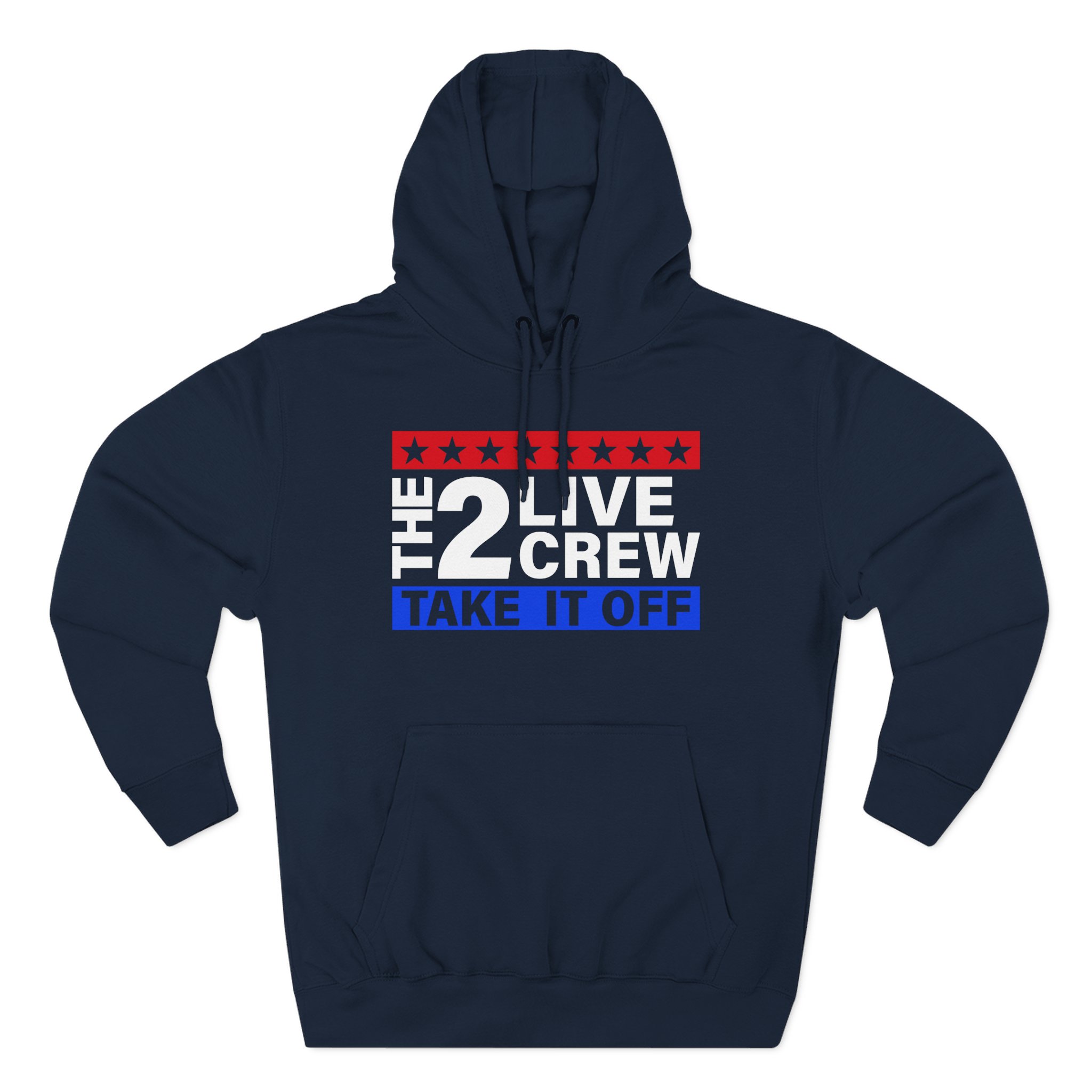 2 Live Crew Take It Off Three-Panel Fleece Hoodie