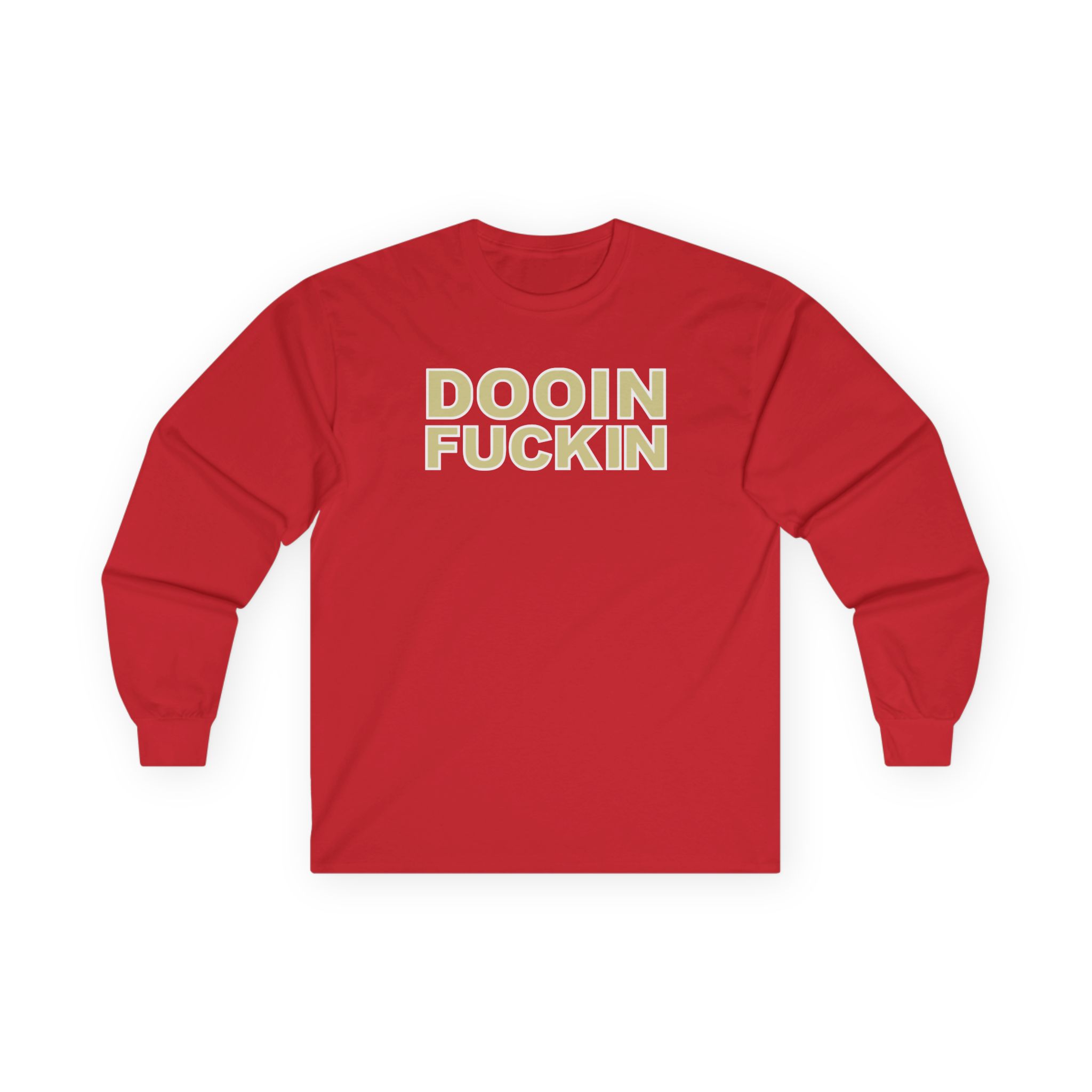 Upchurch Dooin Fuckin Unisex Ultra Cotton Long Sleeve Tee