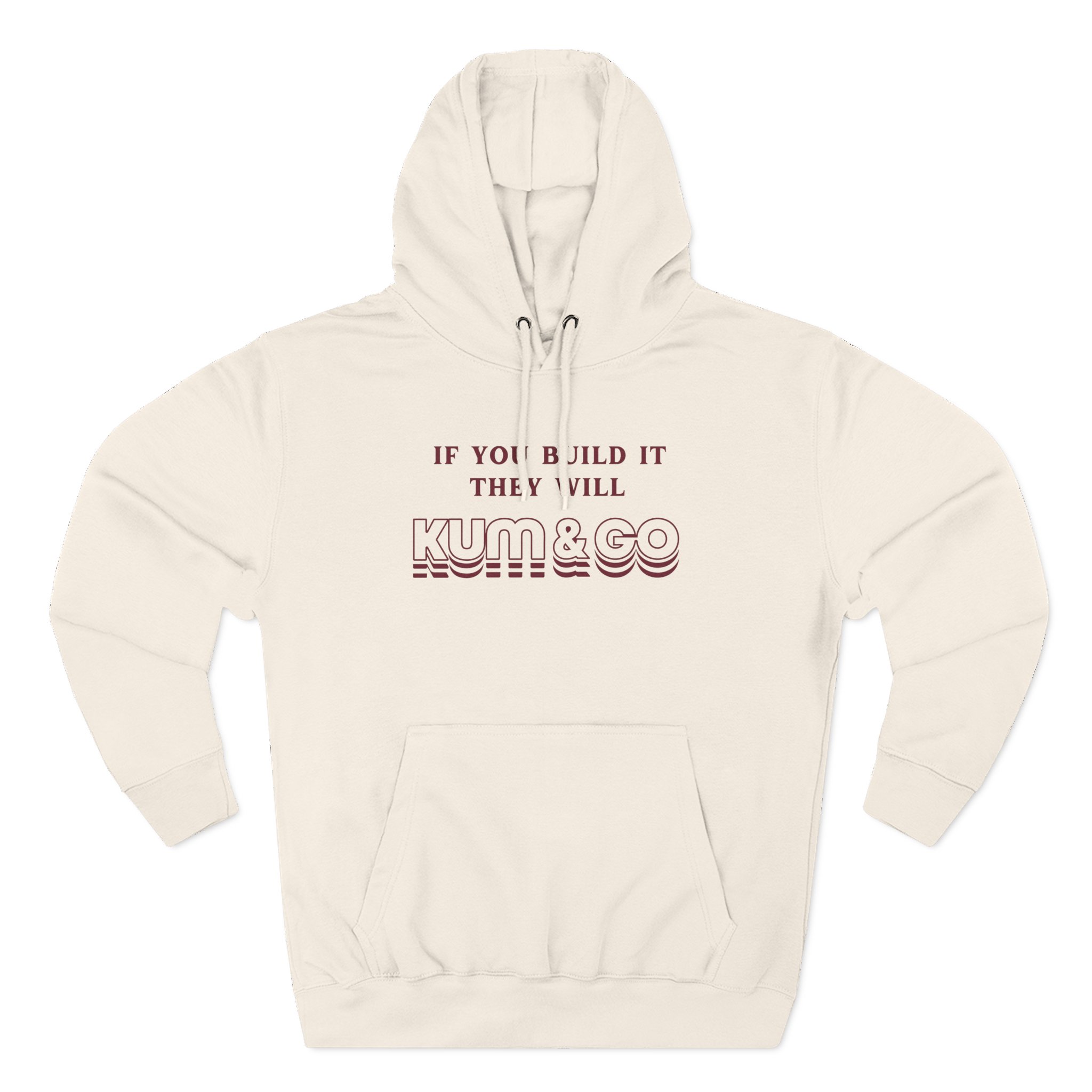 Kum and Go If You Build It They Will Three-Panel Fleece Hoodie