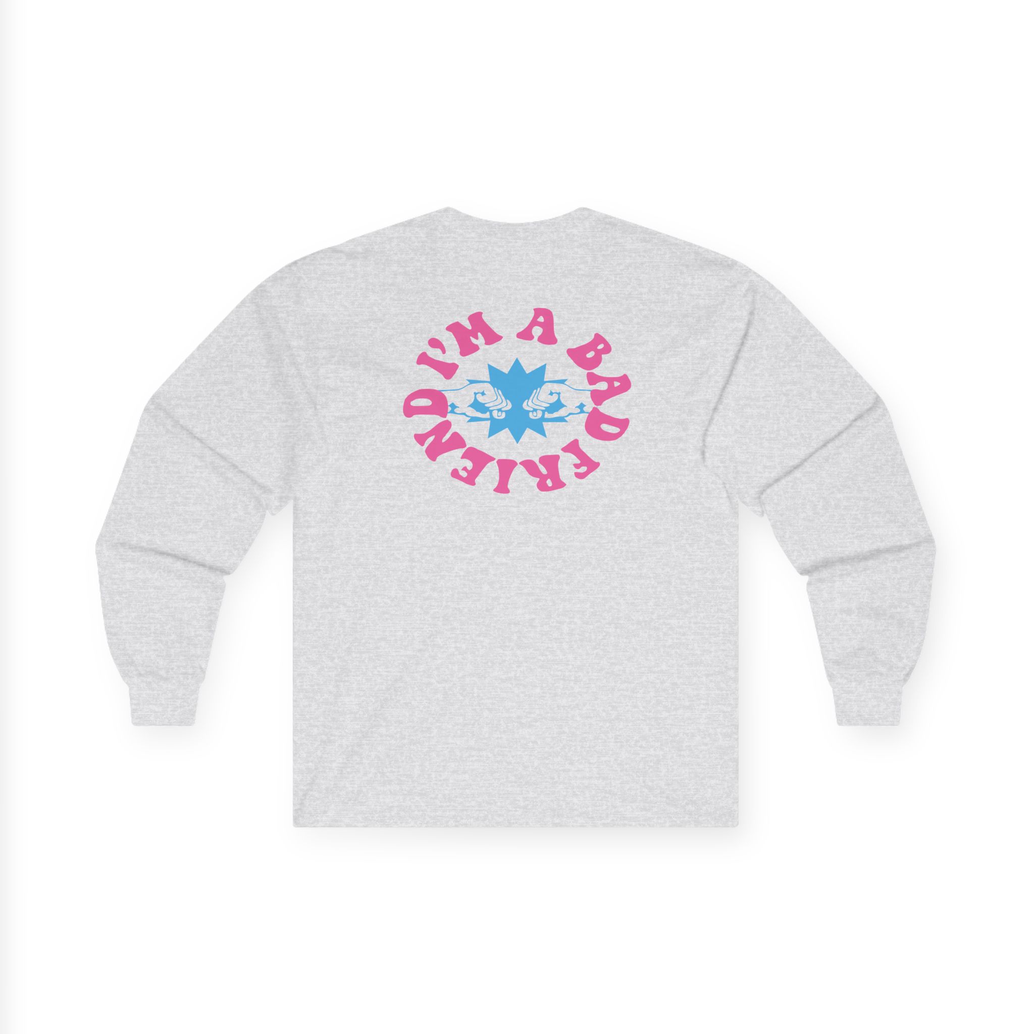 I’m a Bad Friends Tie-dye Unisex Ultra Cotton Long Sleeve Tee