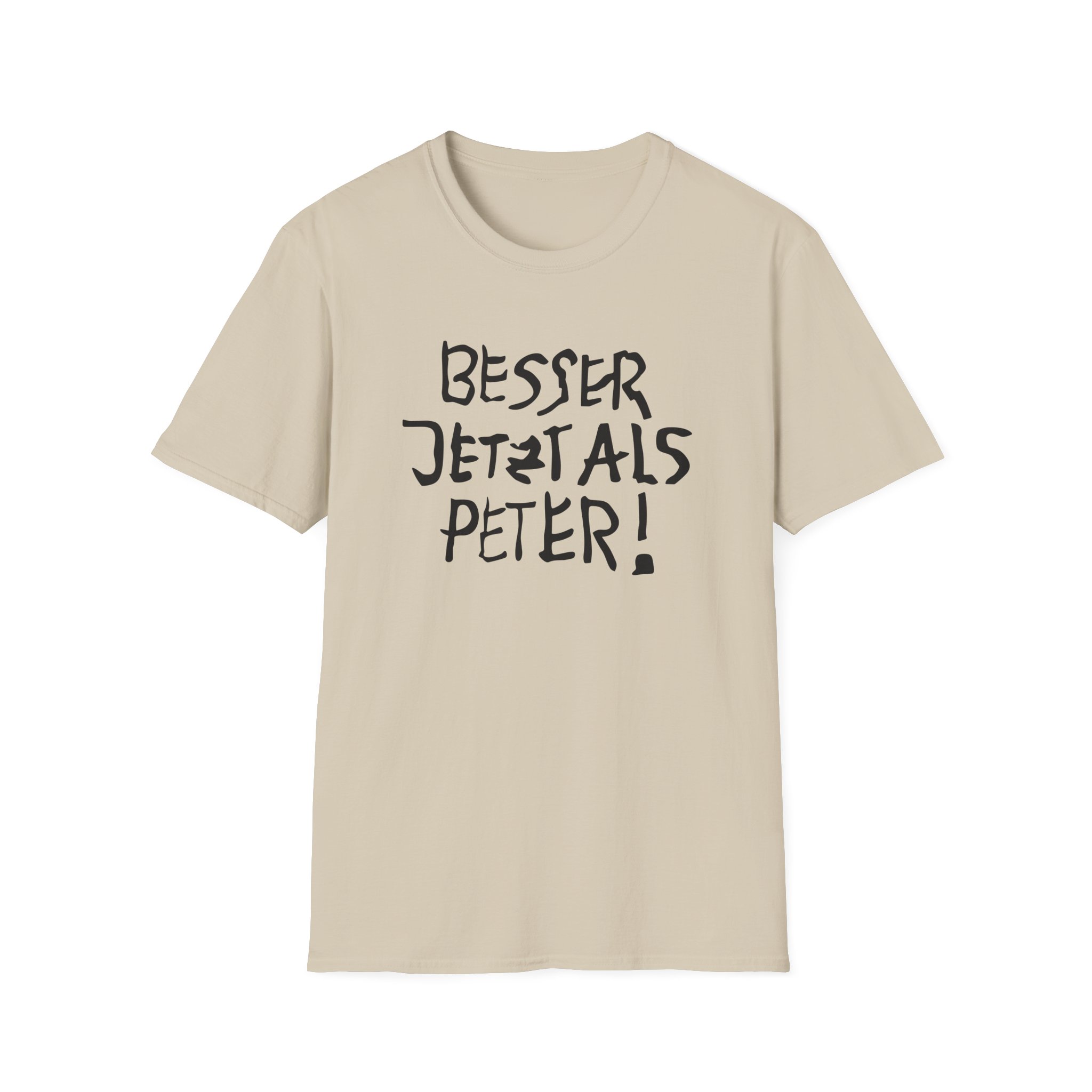 Feinkost Kolinski - Besser Jetzt Als Peter Unisex Softstyle T-Shirt