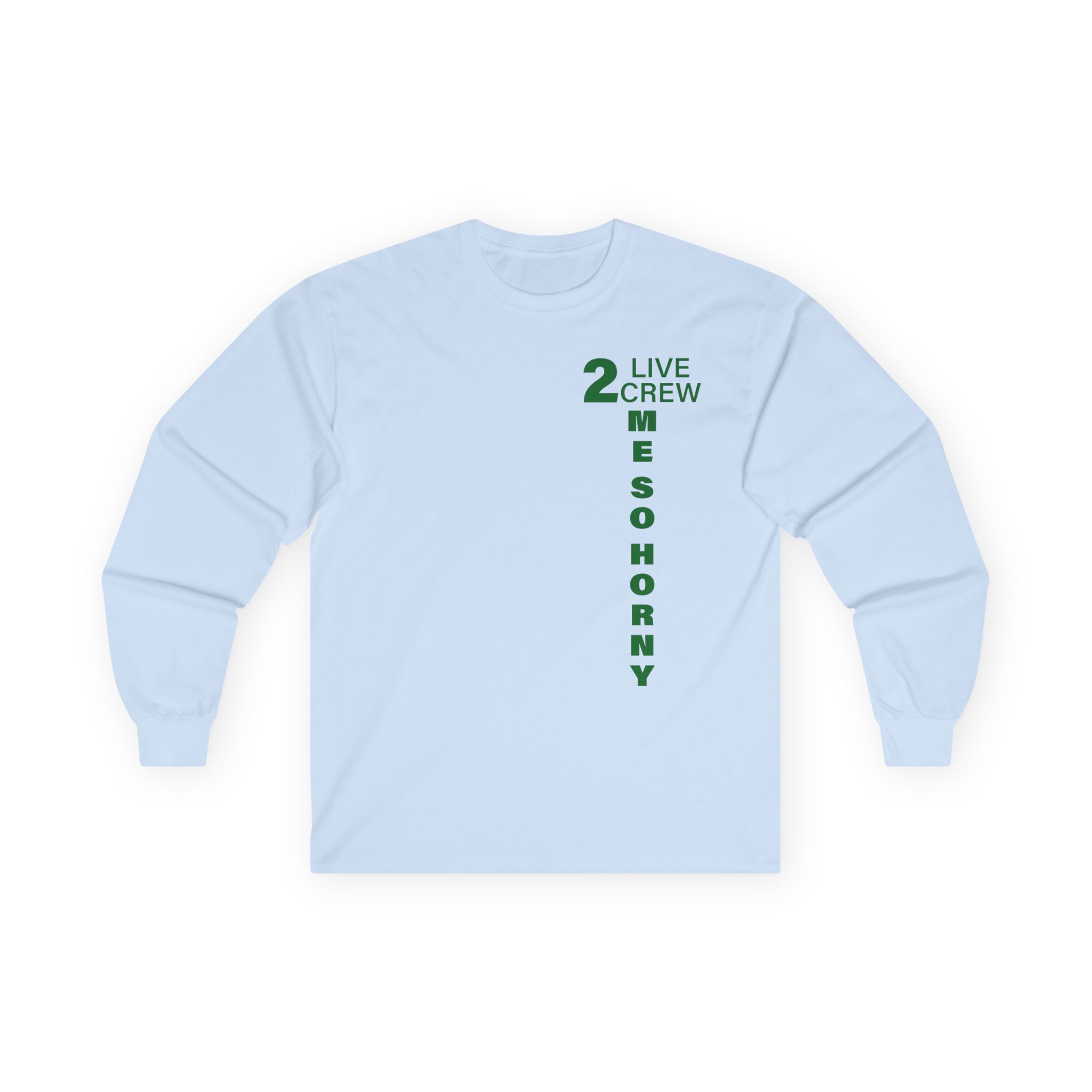 2 Live Crew Me So Horny Unisex Ultra Cotton Long Sleeve Tee