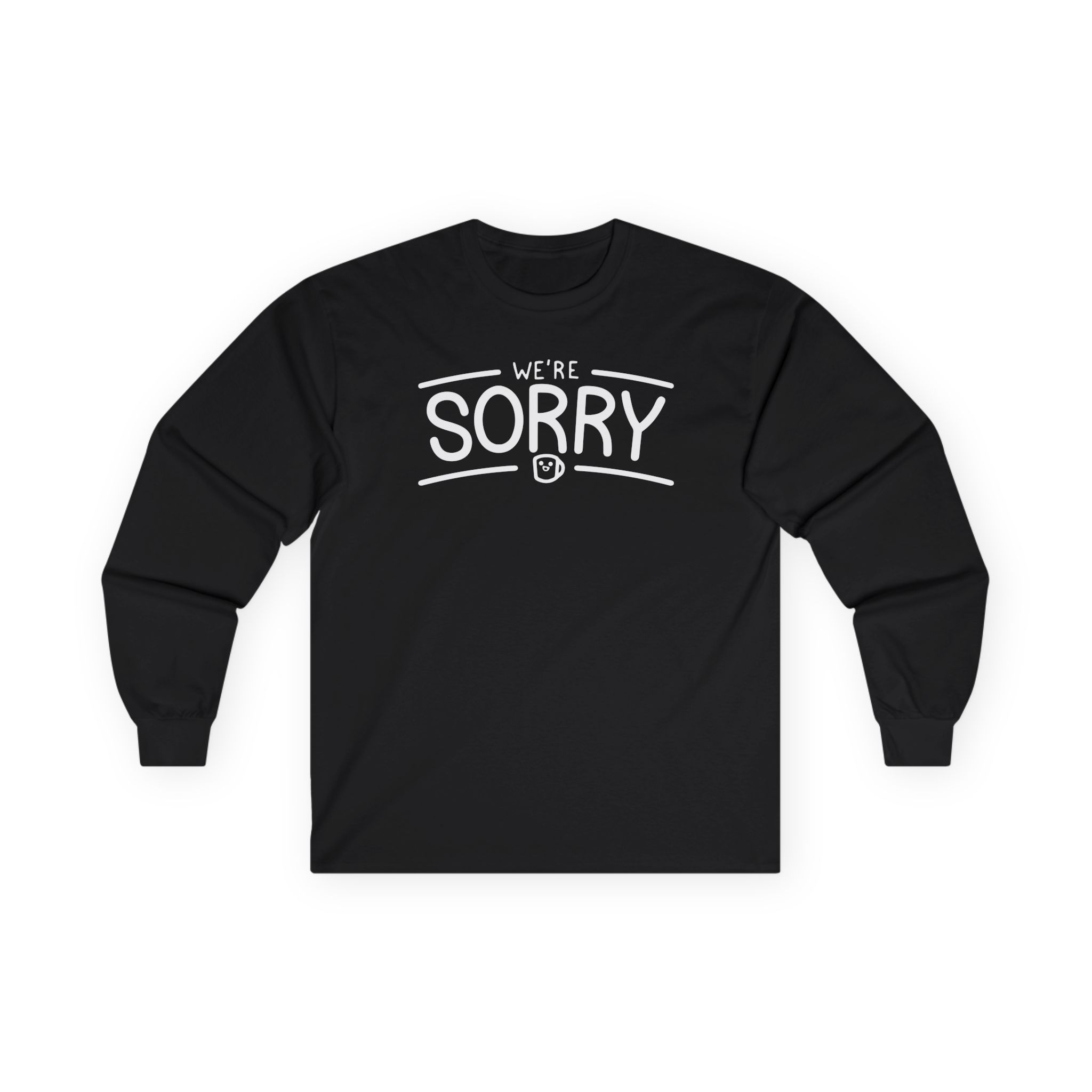 Drawfee We're Sorry Unisex Ultra Cotton Long Sleeve Tee