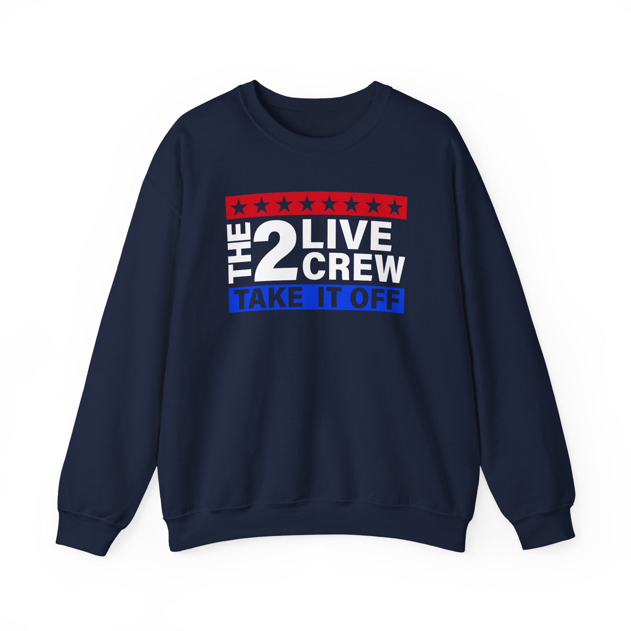 2 Live Crew Take It Off Unisex Heavy Blendâ„¢ Crewneck Sweatshirt
