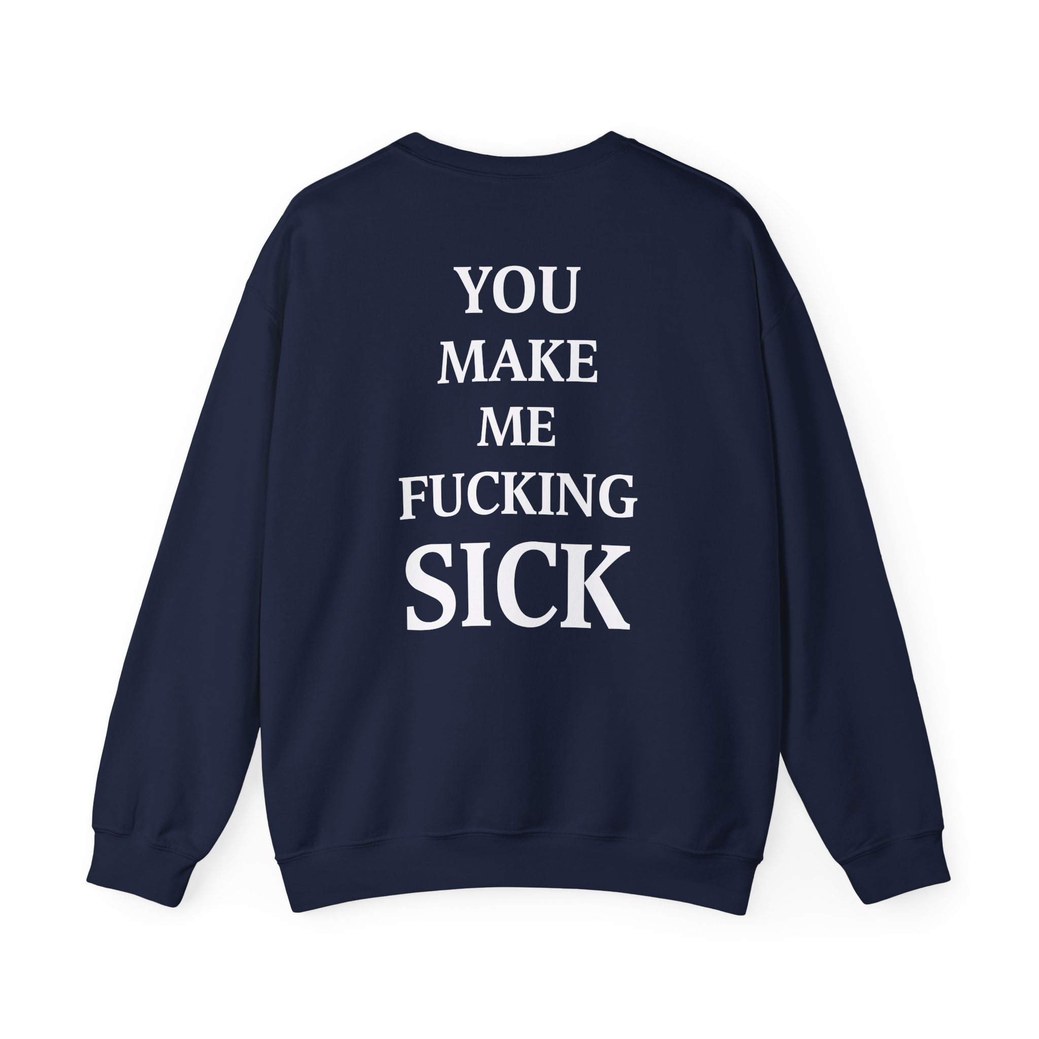 All Hail the Yeti You Make Me Fucking Sick Unisex Heavy Blendâ„¢ Crewneck Sweatshirt