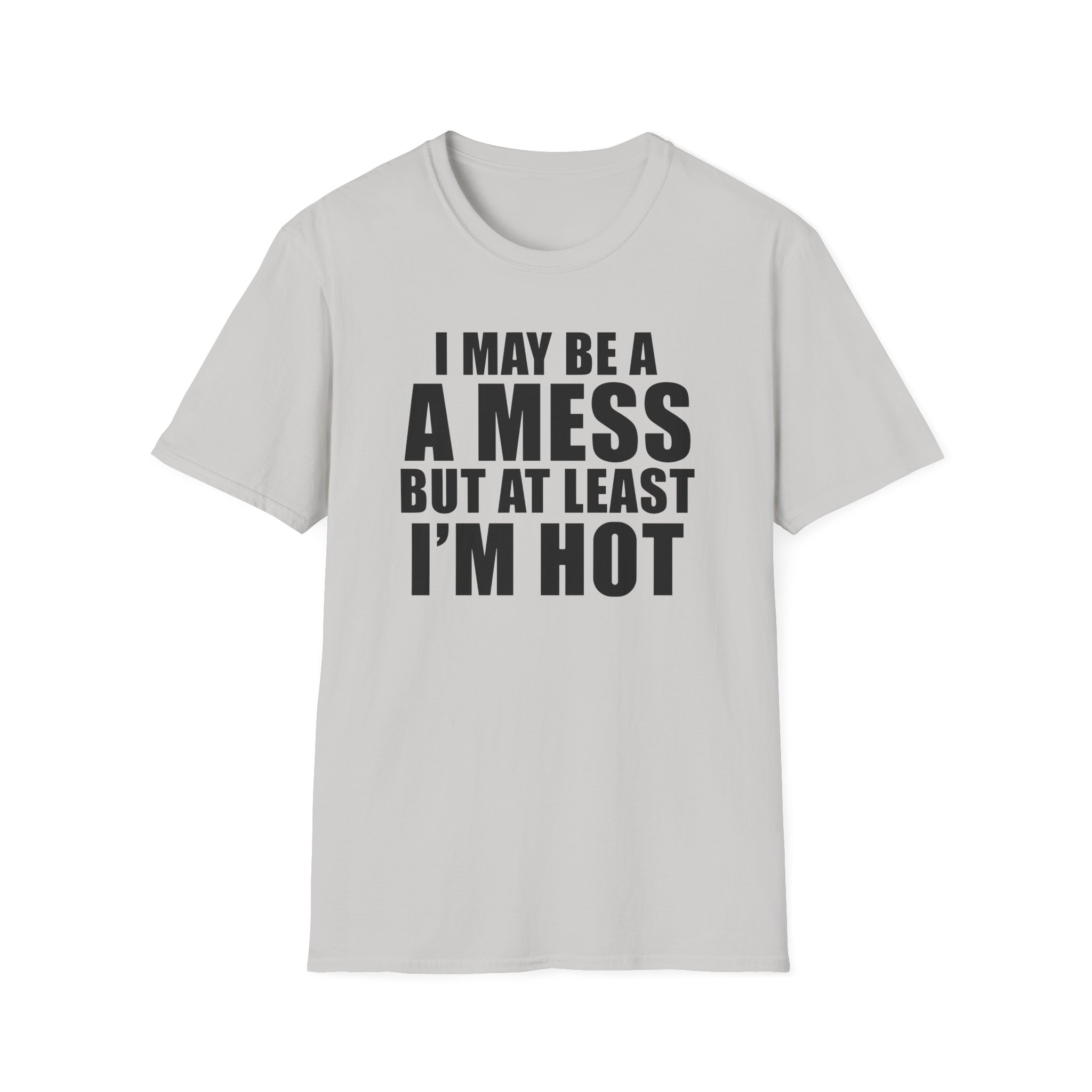 Alix Earle I May Be a a Mess but at Least I’m Hot Unisex Softstyle T-Shirt