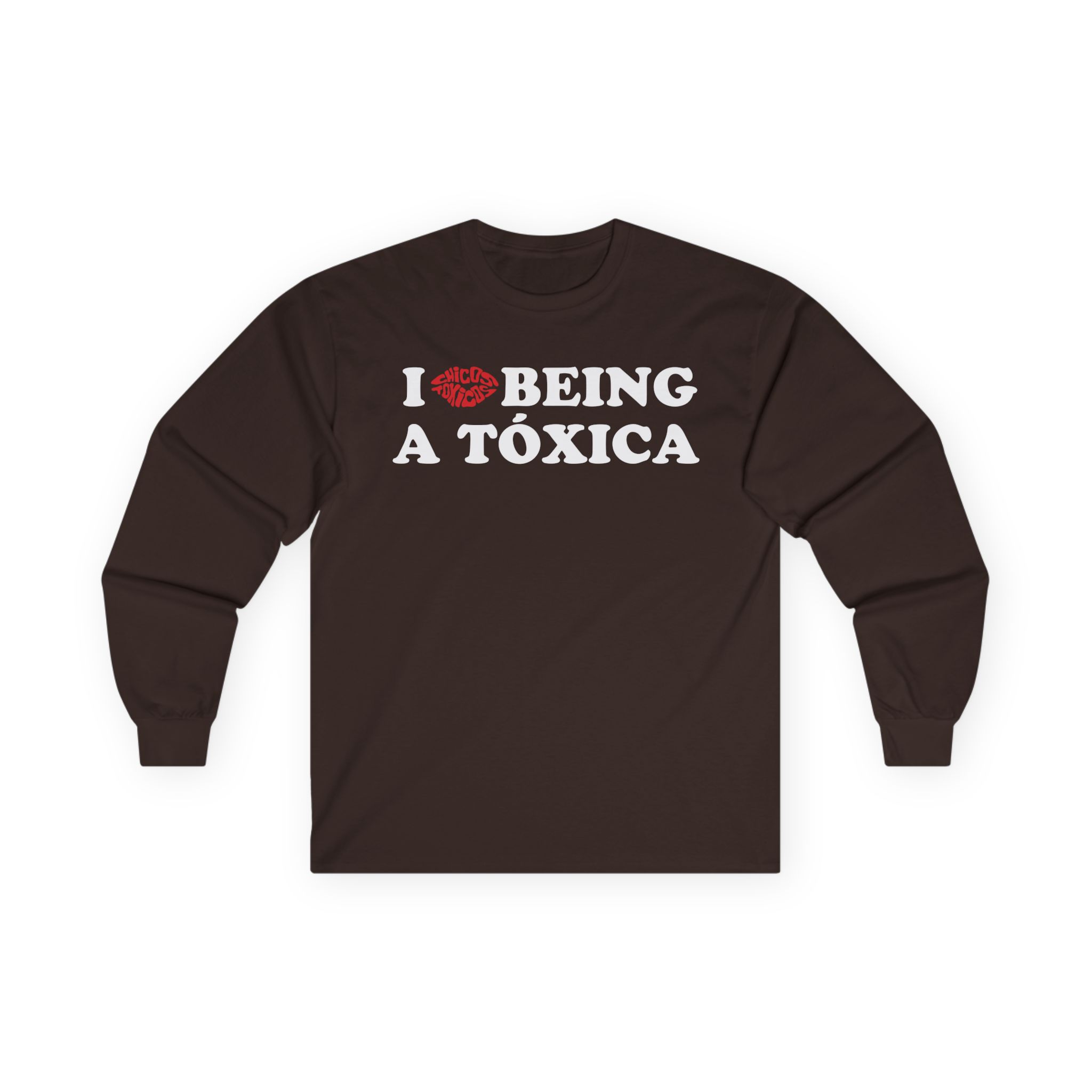 Chicos Toxicos I Love Being a Tóxica Unisex Ultra Cotton Long Sleeve Tee