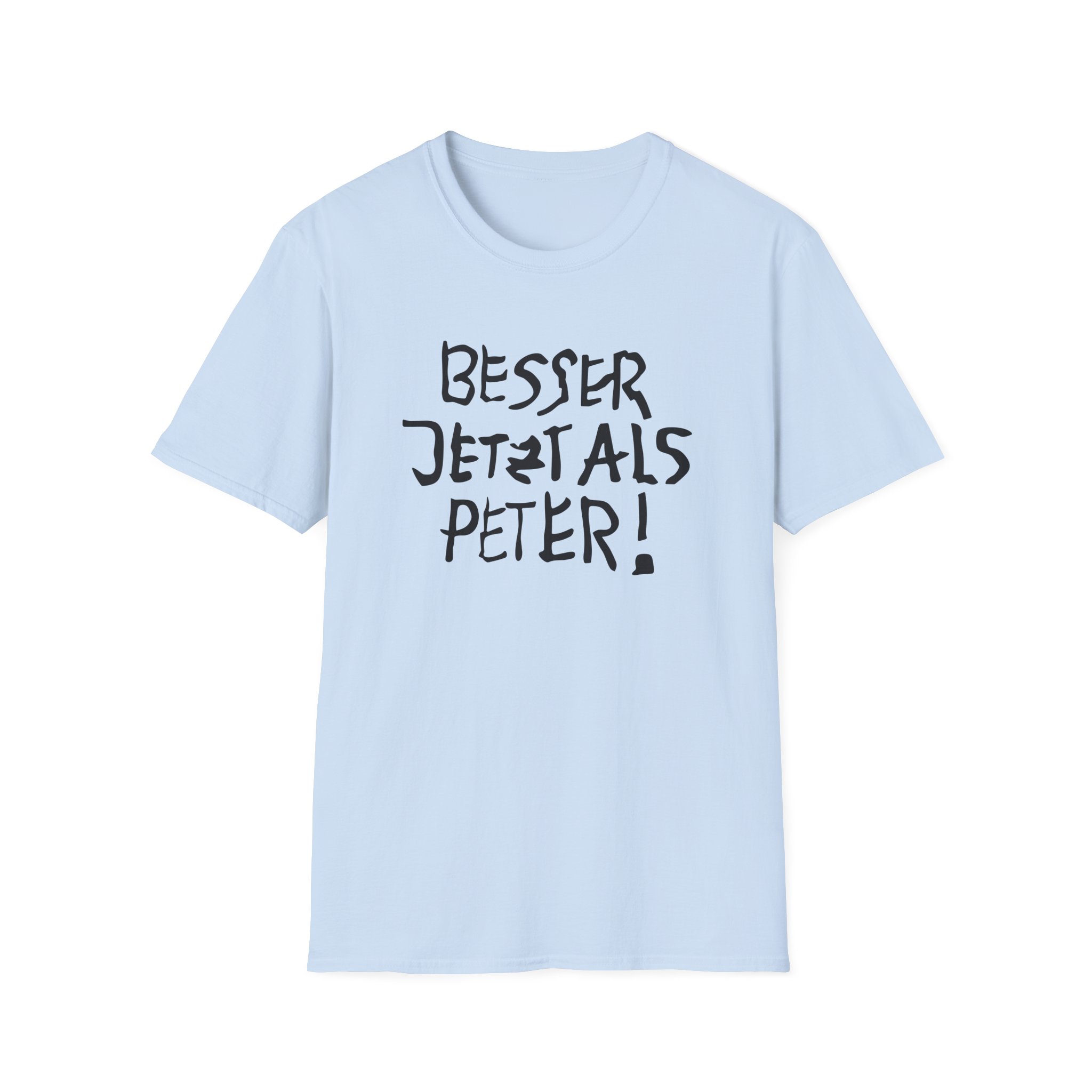 Feinkost Kolinski - Besser Jetzt Als Peter Unisex Softstyle T-Shirt