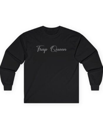 Fetty Wap Trap Queen Unisex Ultra Cotton Long Sleeve Tee