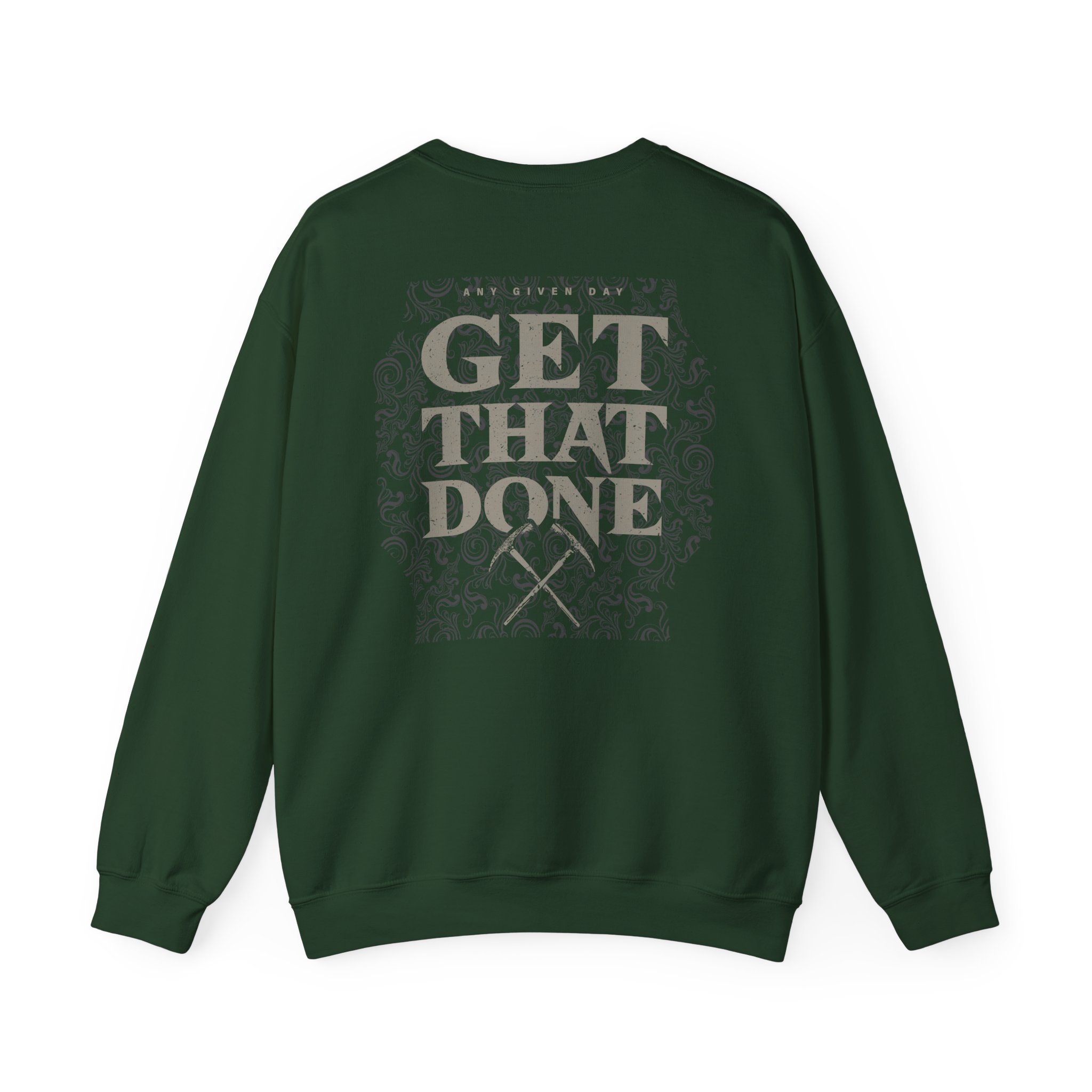 Any Given Day Get That Done Unisex Heavy Blendâ„¢ Crewneck Sweatshirt