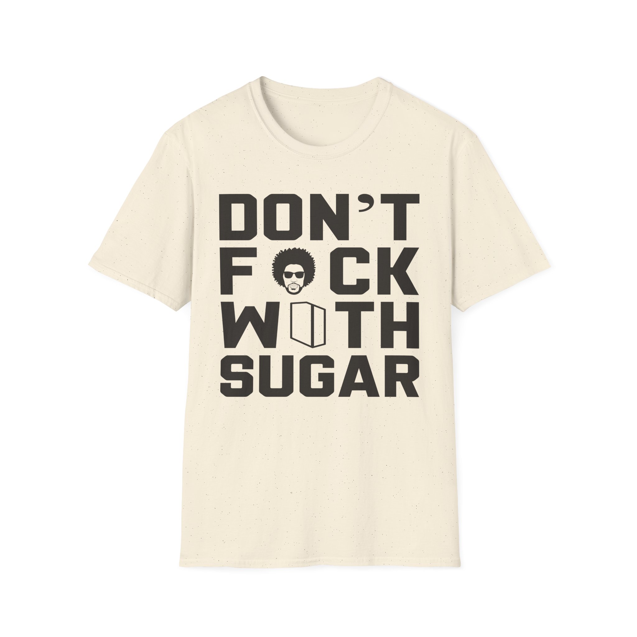 Suga Sean Don't Fuck With Sugar Unisex Softstyle T-Shirt