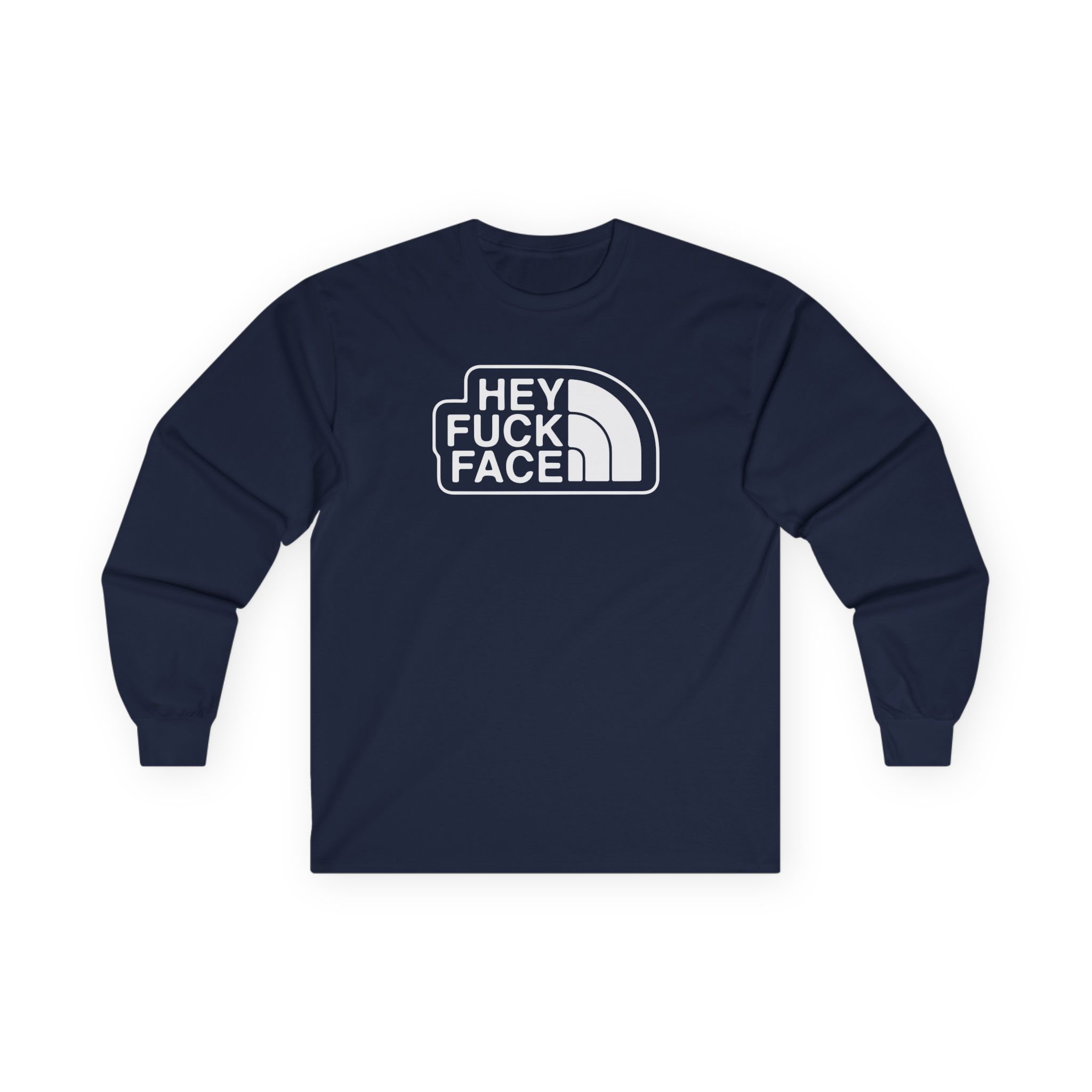Aba and Preach Hey Fuck Face Unisex Ultra Cotton Long Sleeve Tee