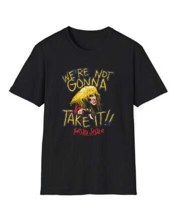We're Not Gonna Take It Twisted Sister Unisex Softstyle T-Shirt