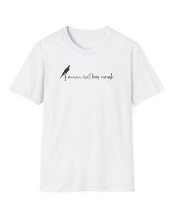 Nina Dobrev Forever Isn’t Long Enough Unisex Softstyle T-Shirt