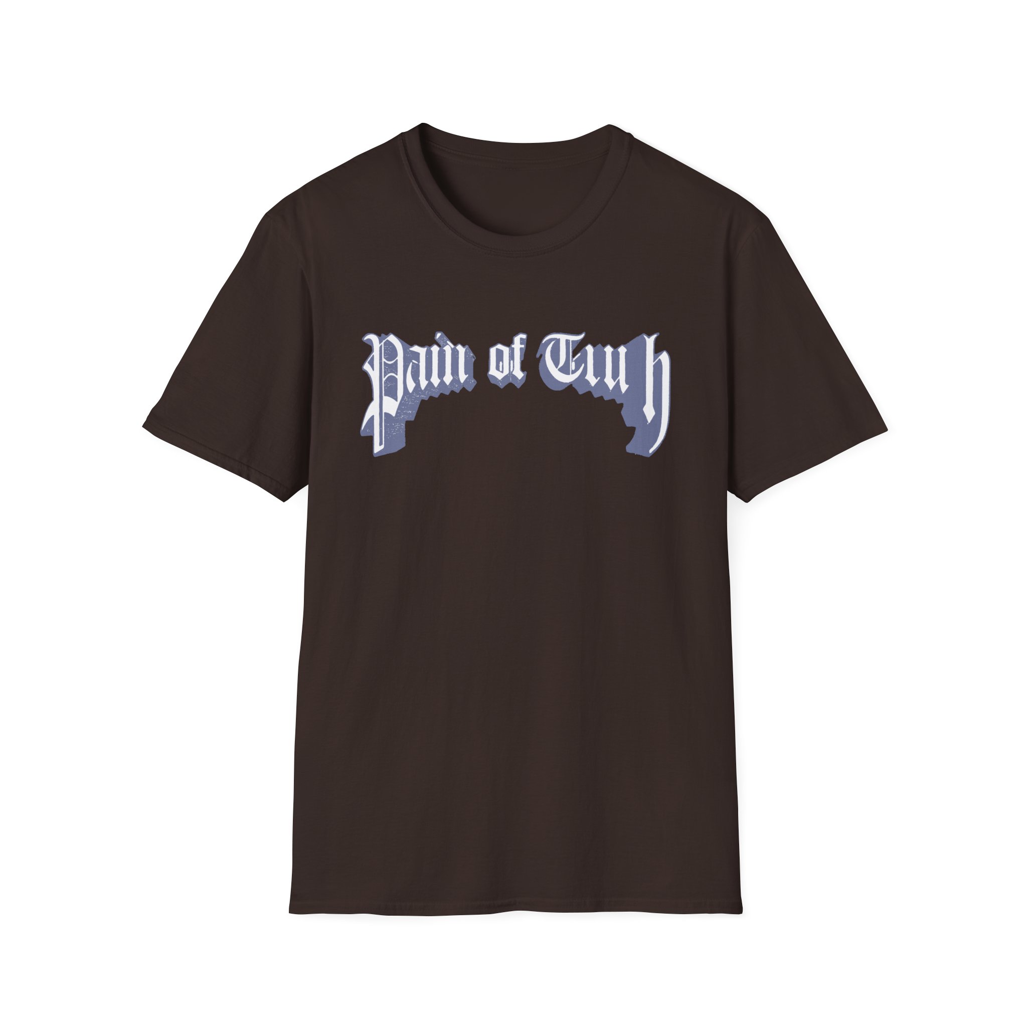 Pain of Truth Kill or Be Killed Unisex Softstyle T-Shirt