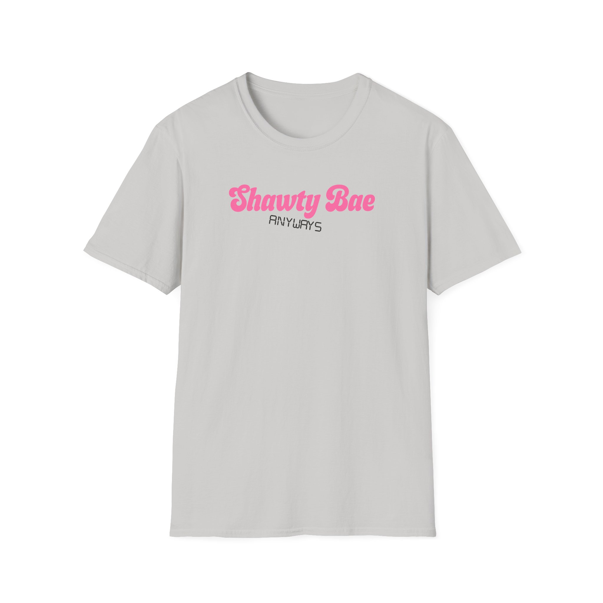 Shawty Bae Anyways Unisex Softstyle T-Shirt