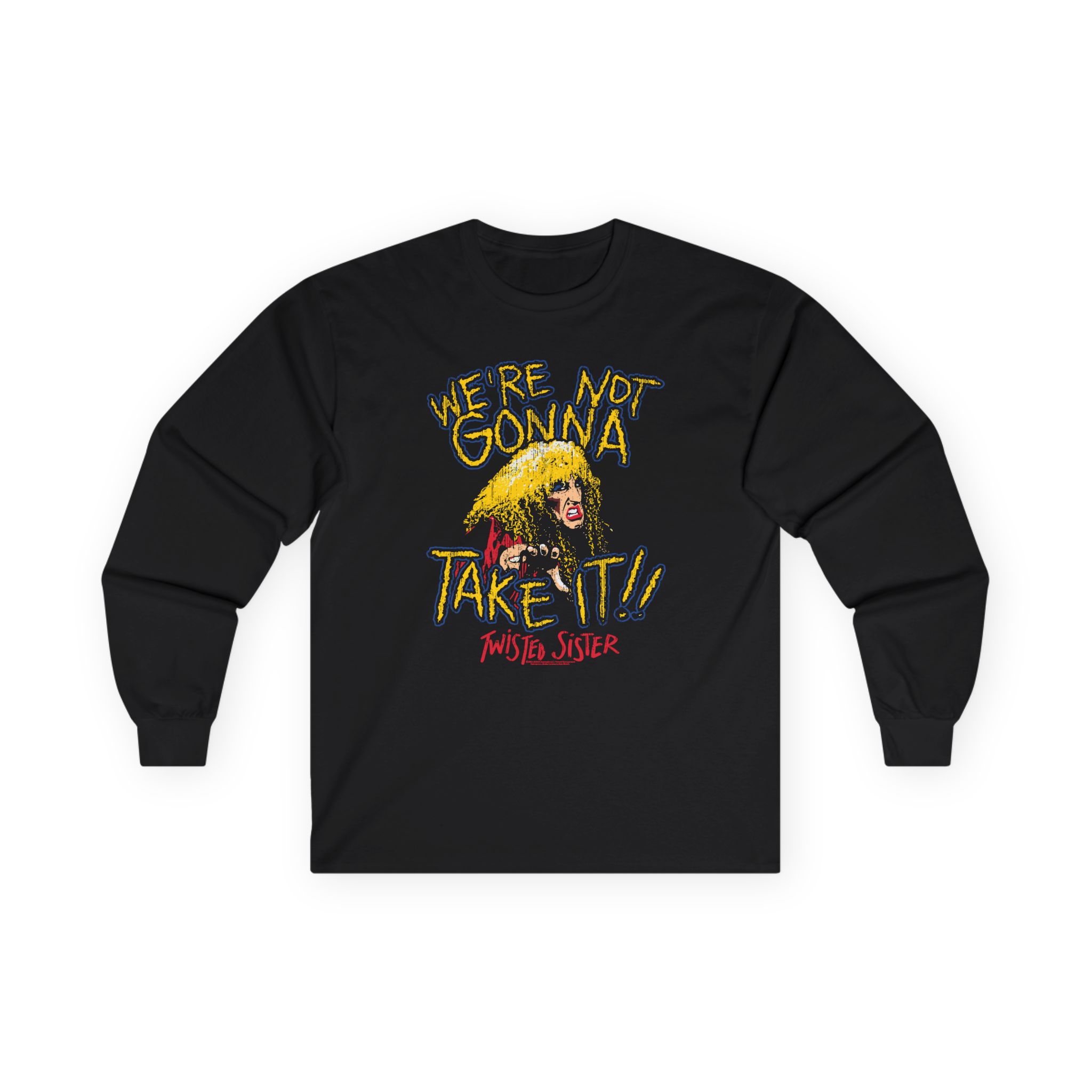 We're Not Gonna Take It Twisted Sister Unisex Ultra Cotton Long Sleeve Tee