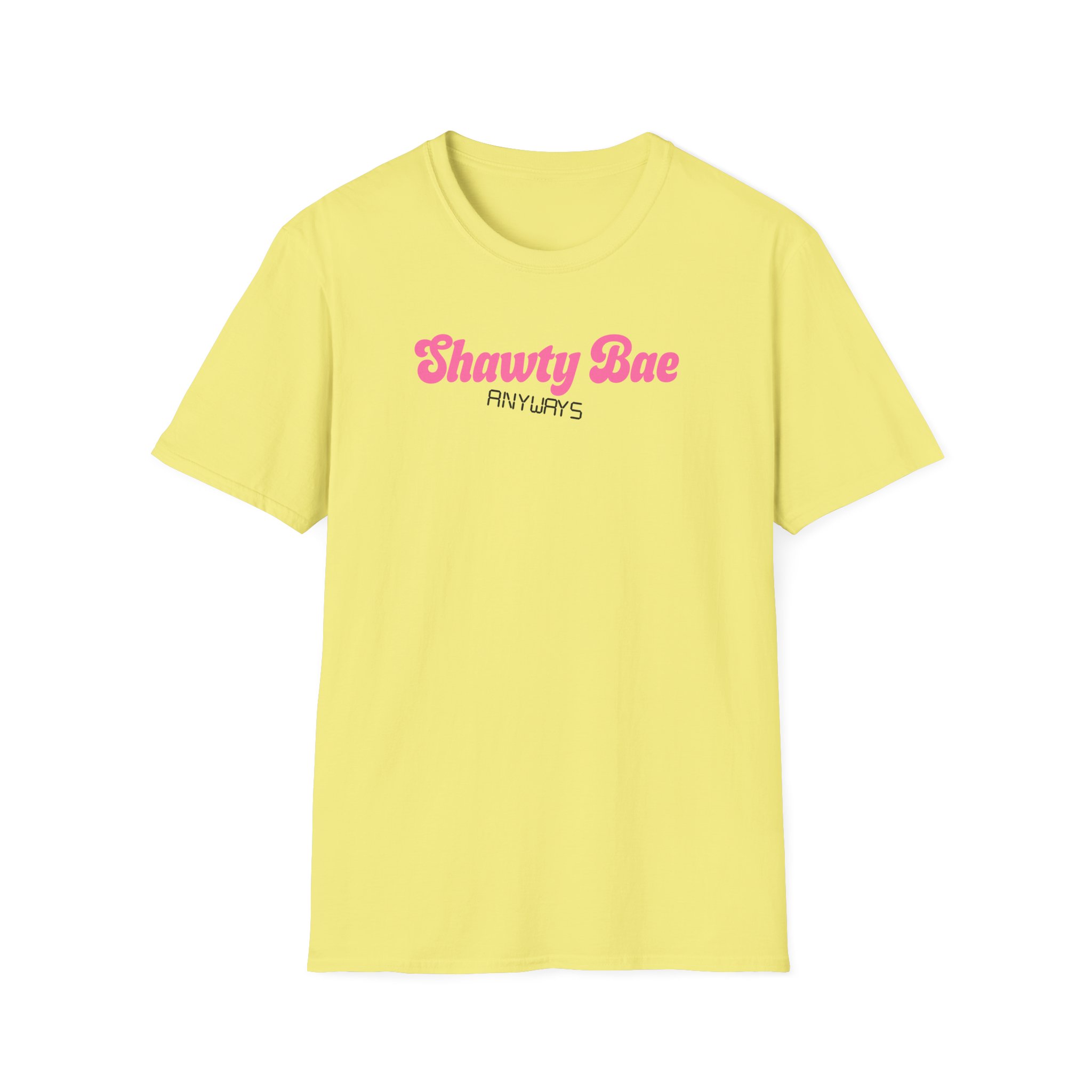 Shawty Bae Anyways Unisex Softstyle T-Shirt