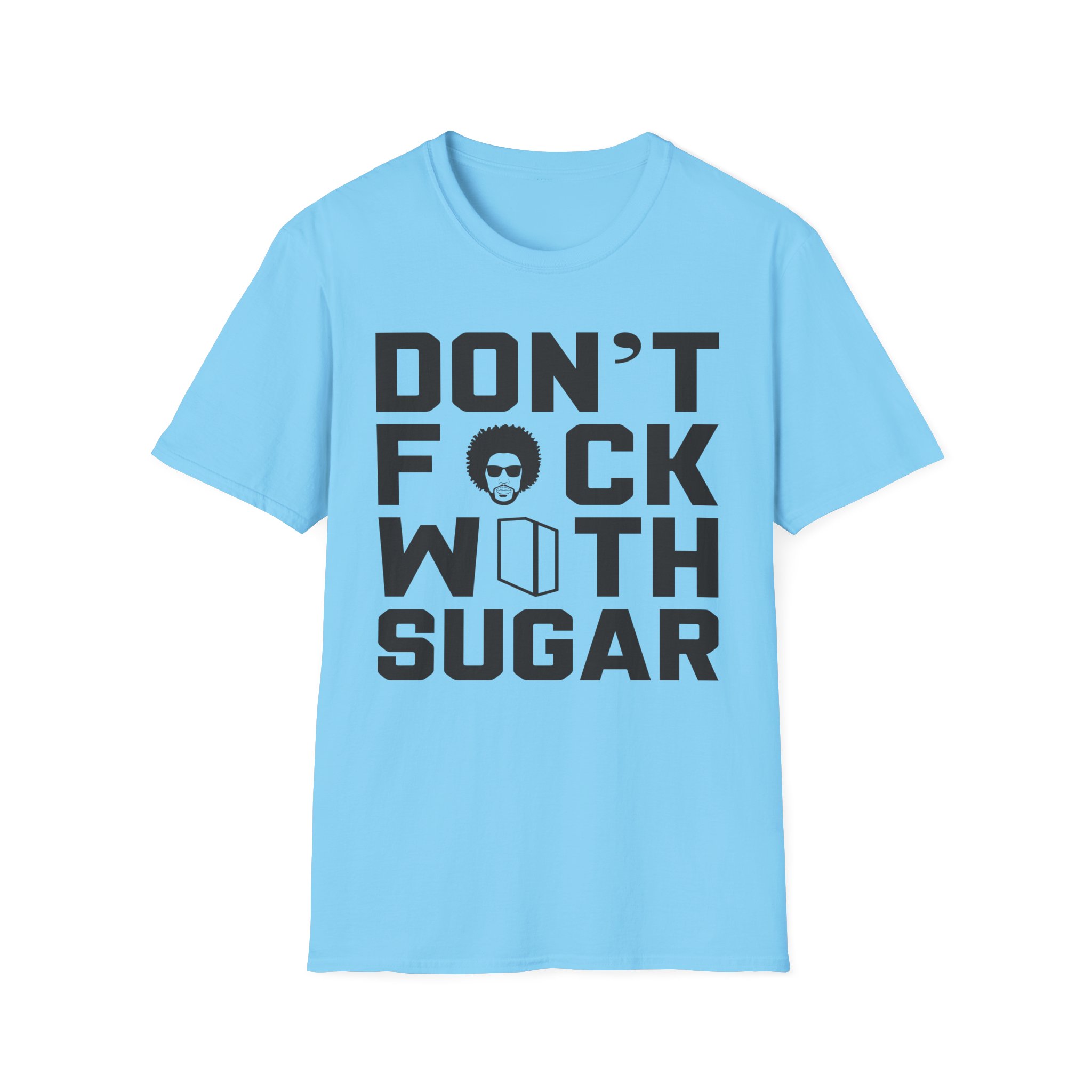 Suga Sean Don't Fuck With Sugar Unisex Softstyle T-Shirt