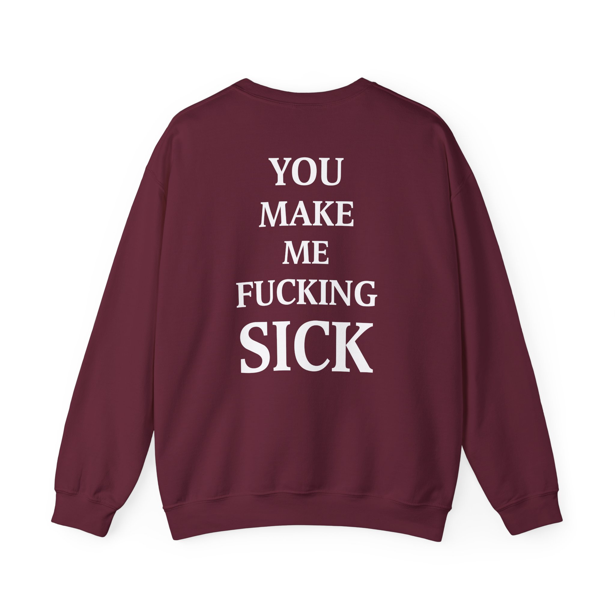 All Hail the Yeti You Make Me Fucking Sick Unisex Heavy Blendâ„¢ Crewneck Sweatshirt