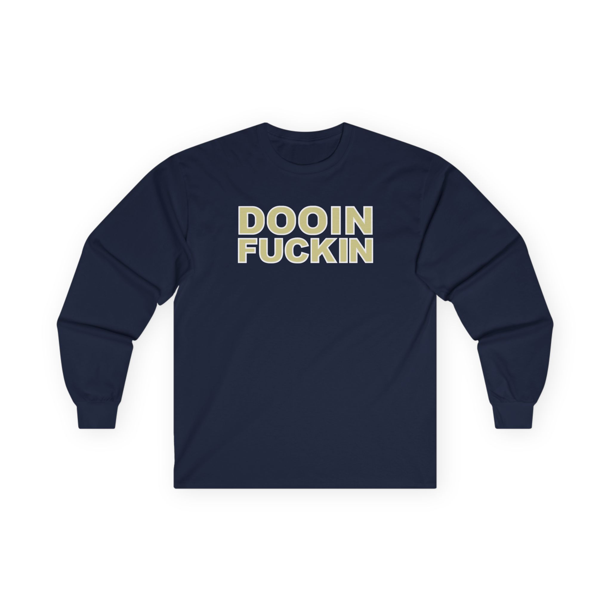Upchurch Dooin Fuckin Unisex Ultra Cotton Long Sleeve Tee