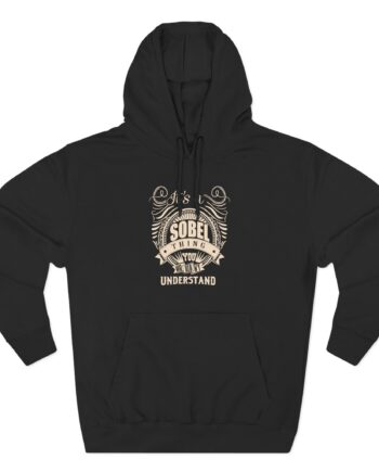 It is a Sobel Thing Three-Panel Fleece Hoodie