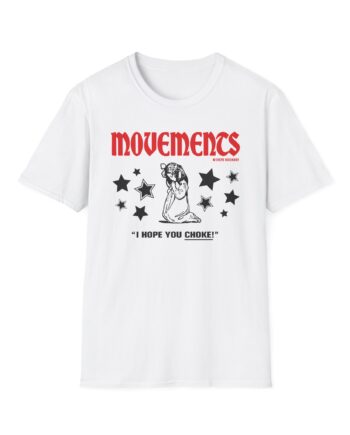 Movements I Hope You Choke Unisex Softstyle T-Shirt