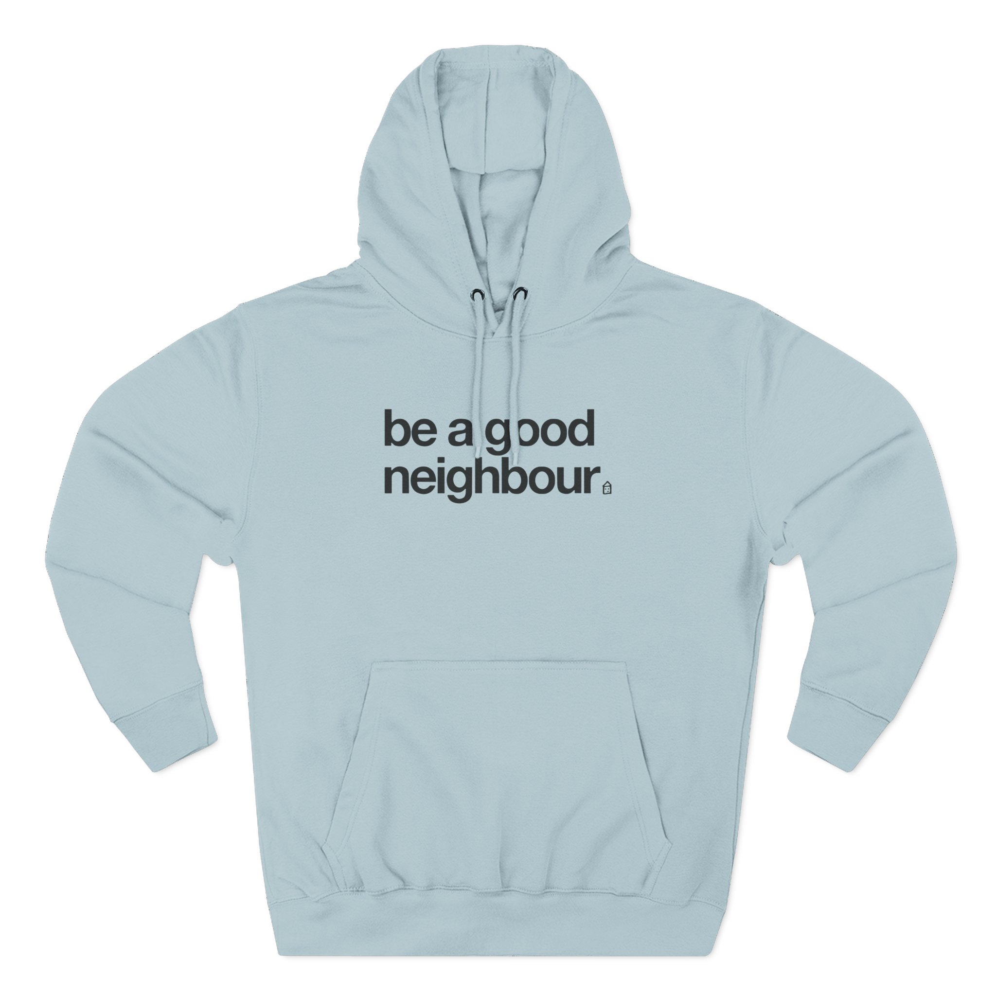Good Neighbours Be a Good Neighbour Three-Panel Fleece Hoodie