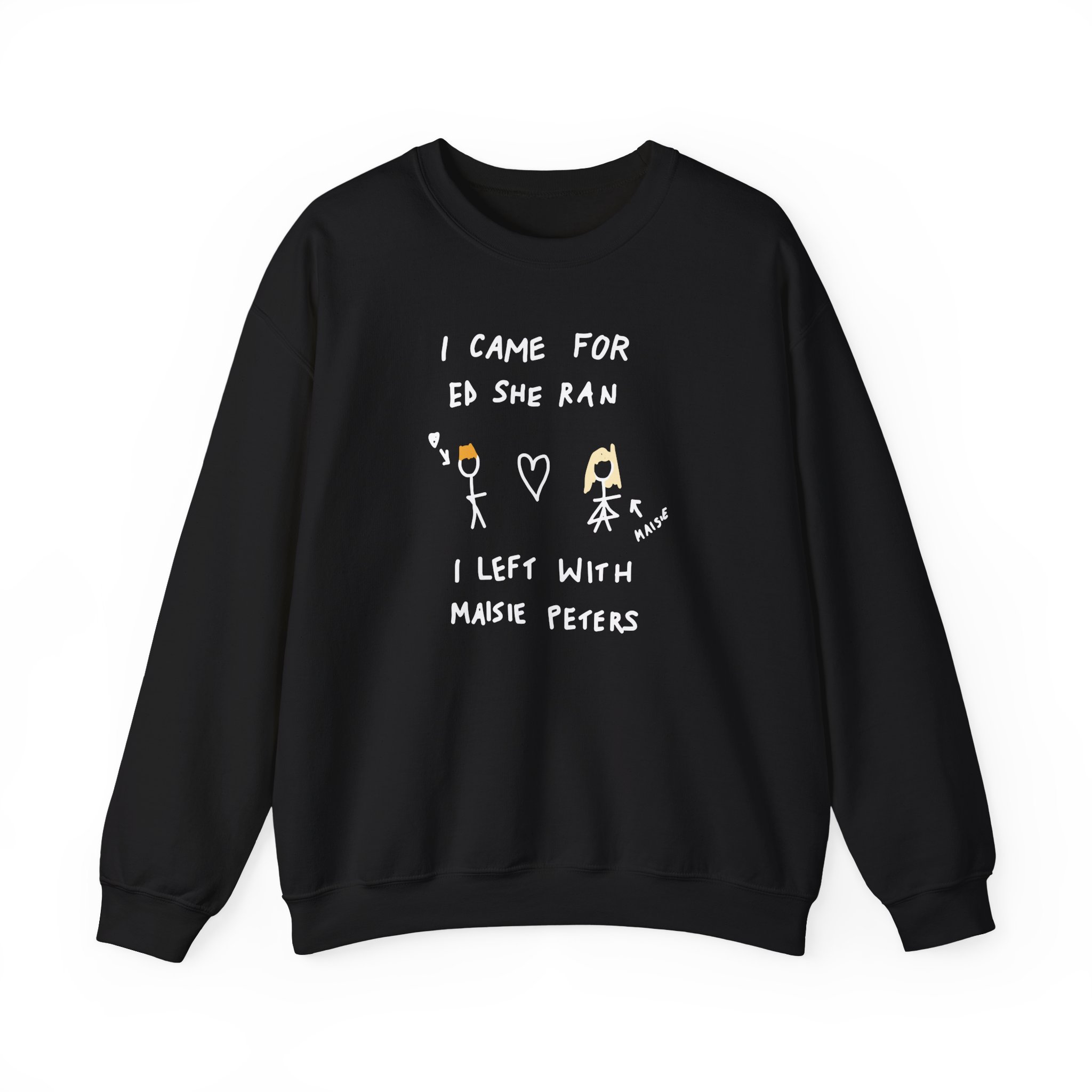 I Came for Ed Sheeran I Left With Maisie Peters Unisex Heavy Blendâ„¢ Crewneck Sweatshirt