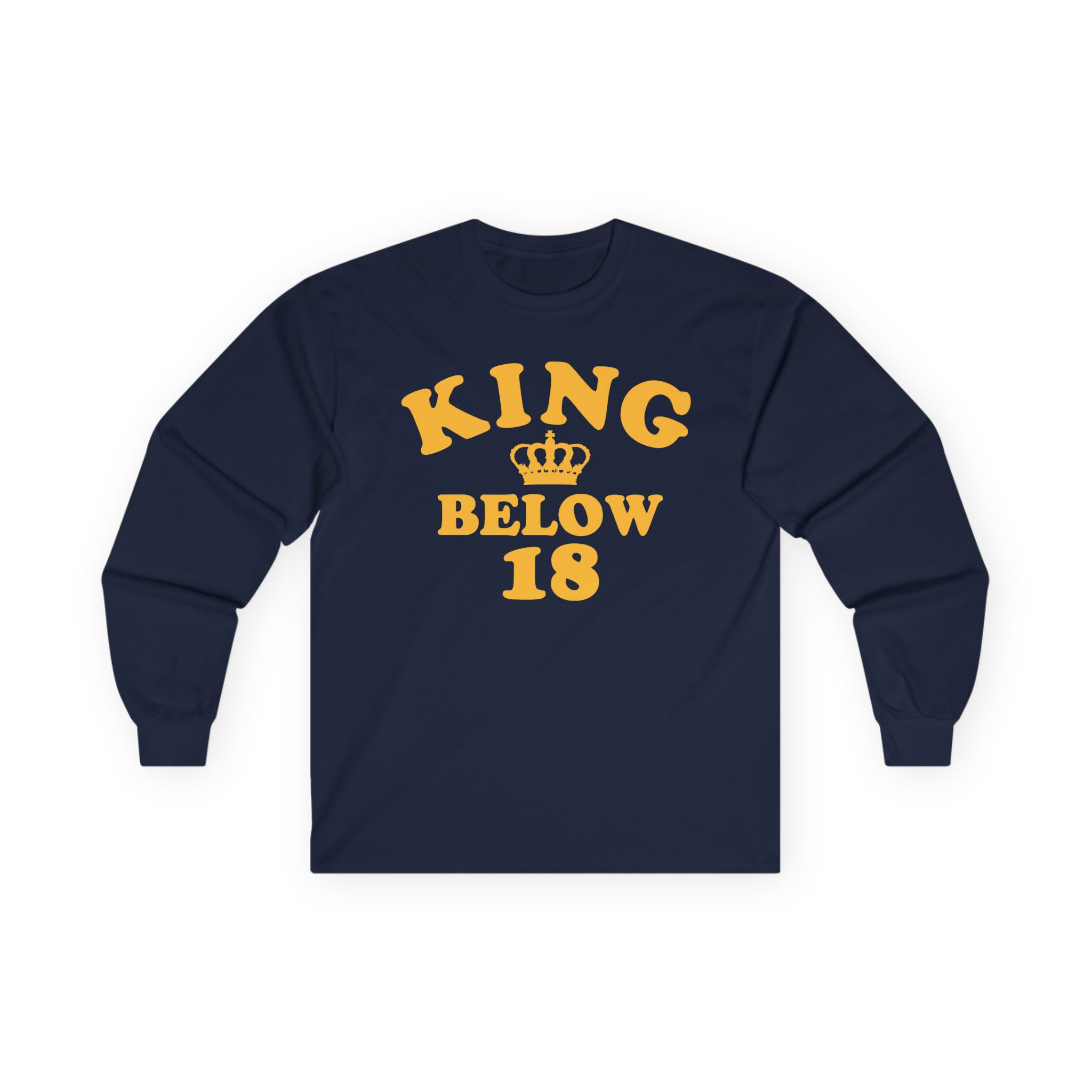 Ymh King Below 18 Toddler Unisex Ultra Cotton Long Sleeve Tee