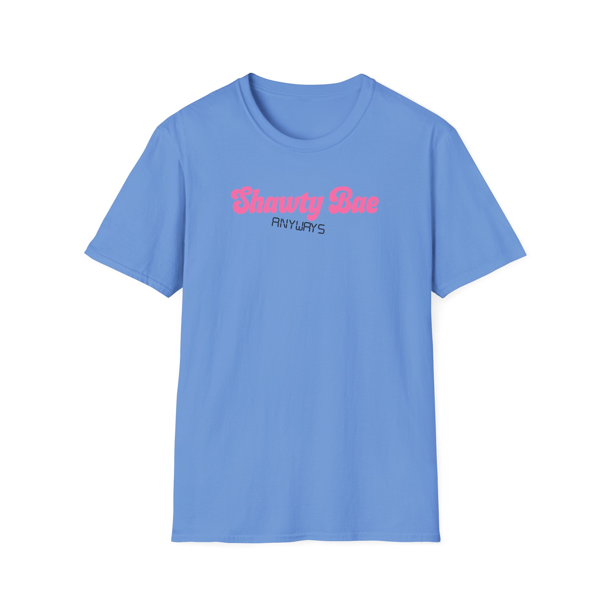Shawty Bae Anyways Unisex Softstyle T-Shirt