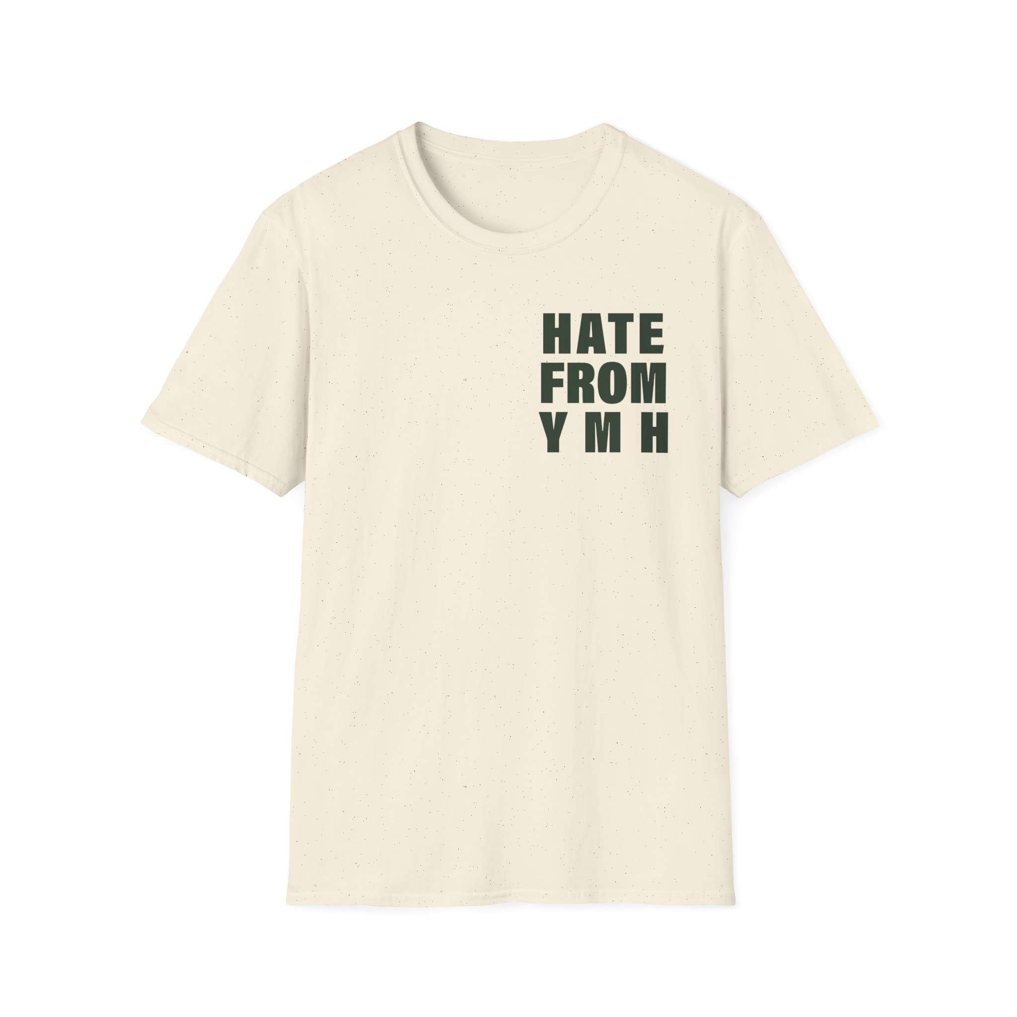 Ymh Hate From YMH Unisex Softstyle T-Shirt