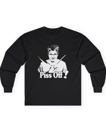 Gordon Ramsay Chef Piss Off Unisex Ultra Cotton Long Sleeve Tee
