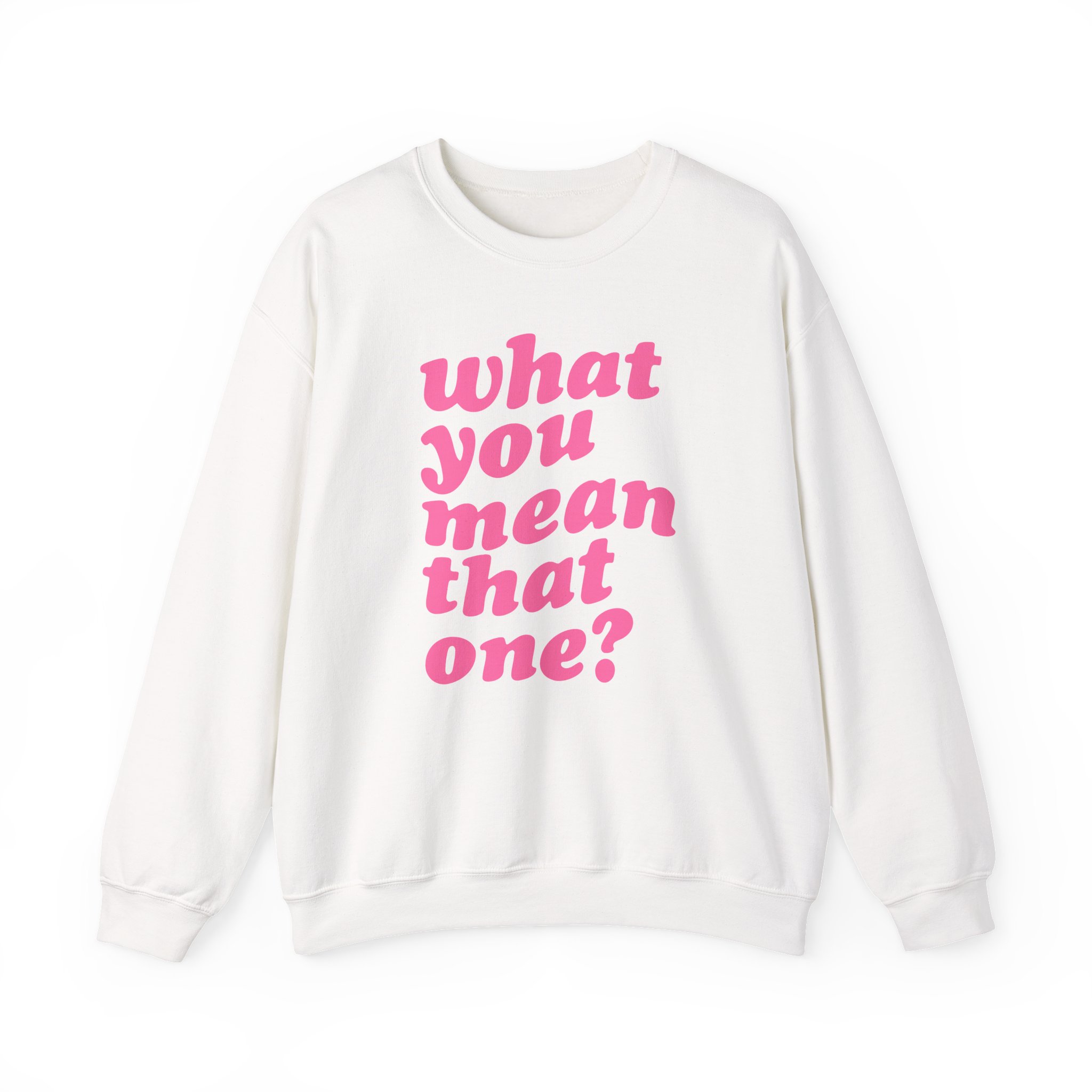Shawty Bae What You Mean Unisex Heavy Blendâ„¢ Crewneck Sweatshirt
