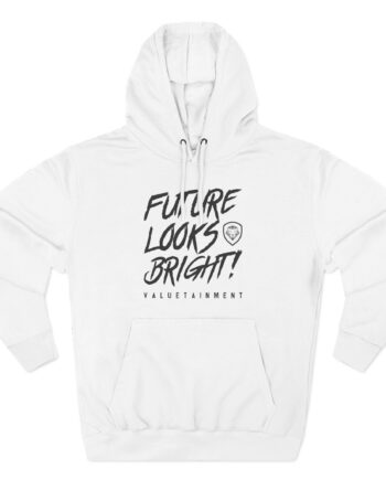 Valuetainment Future Looks Bright Three-Panel Fleece Hoodie
