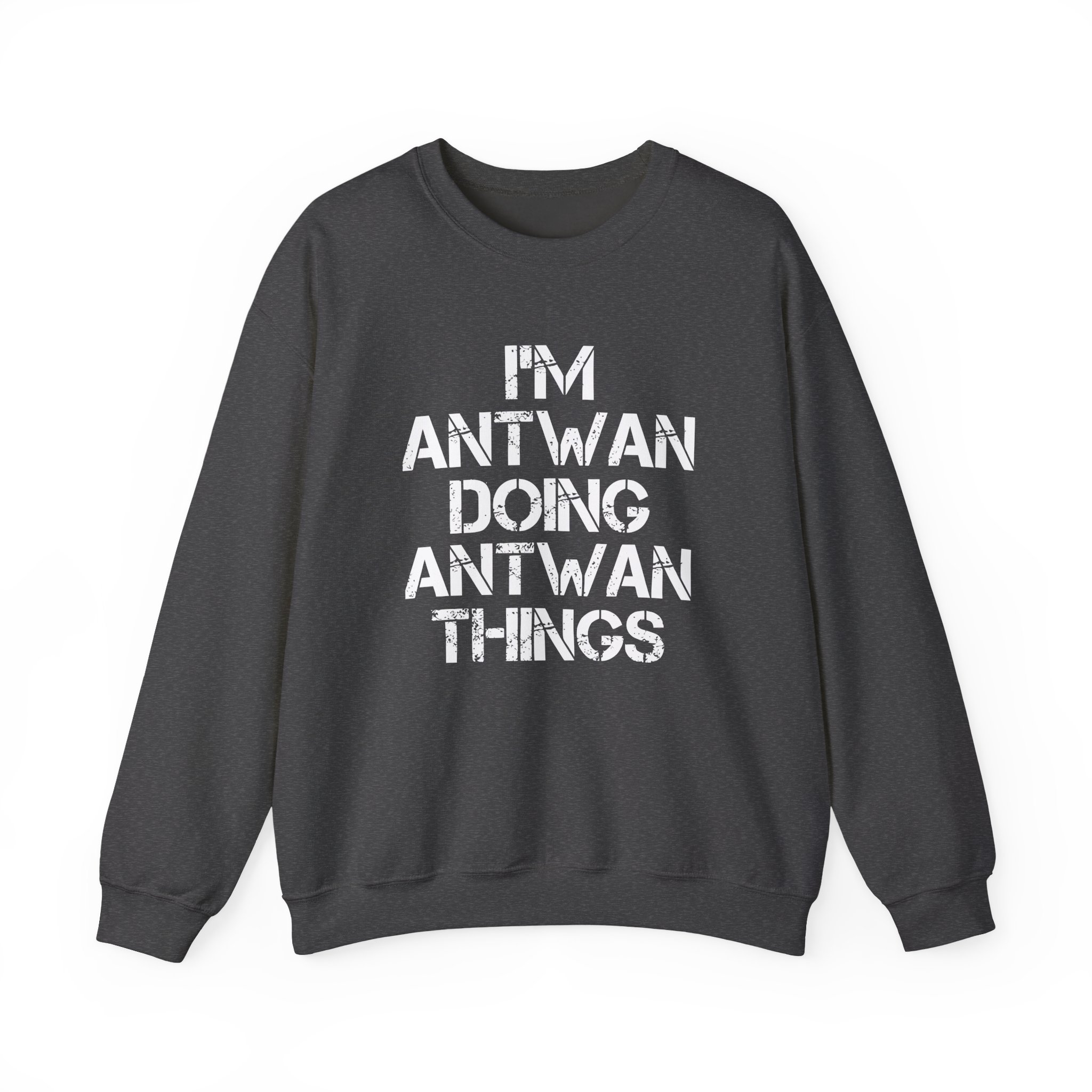 Antwan I'm Doing Antwan Things Unisex Heavy Blendâ„¢ Crewneck Sweatshirt