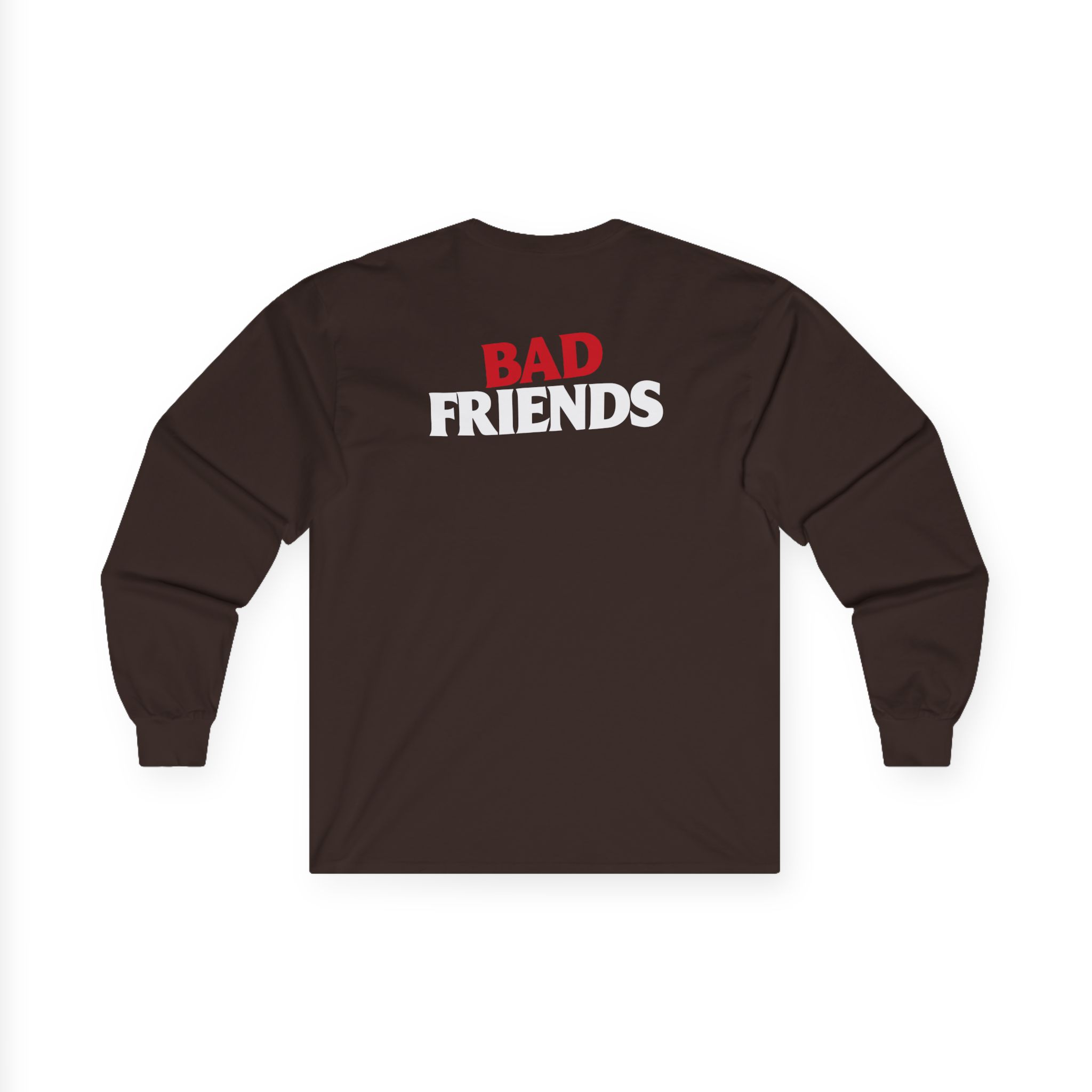 Bad Friends Unisex Ultra Cotton Long Sleeve Tee