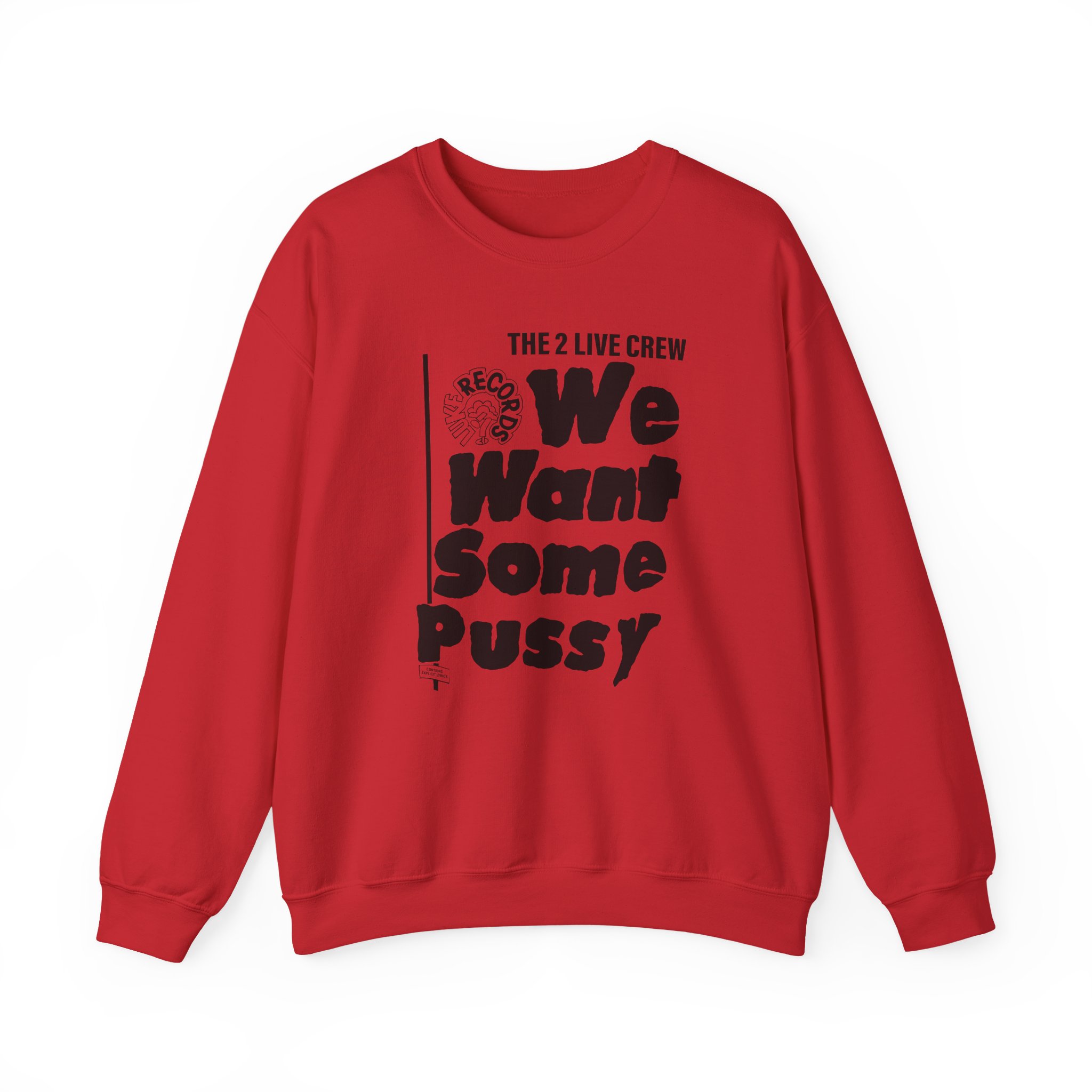 2 Live Crew We Want Some Pussy Unisex Heavy Blendâ„¢ Crewneck Sweatshirt