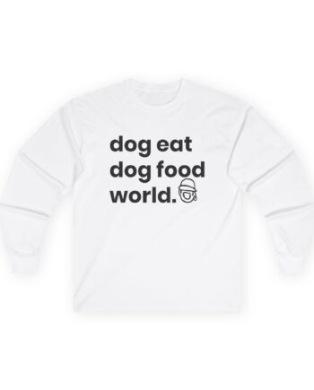 Niko B Dog Eat Dog Food World Unisex Ultra Cotton Long Sleeve Tee