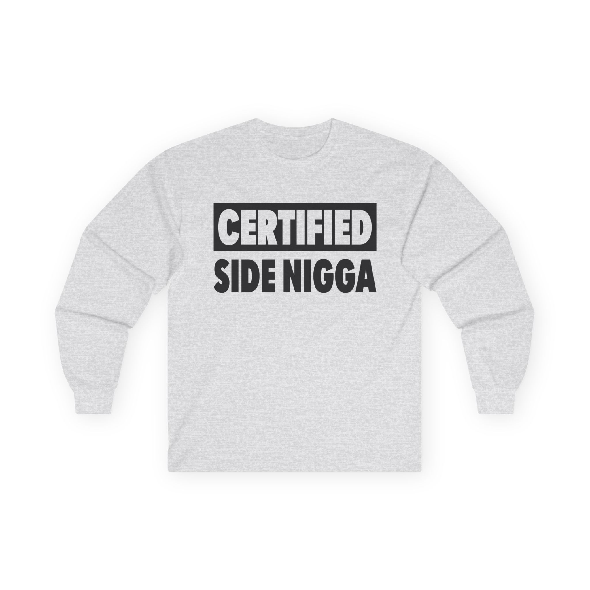 Thundercat Certified Side Nigga Unisex Ultra Cotton Long Sleeve Tee