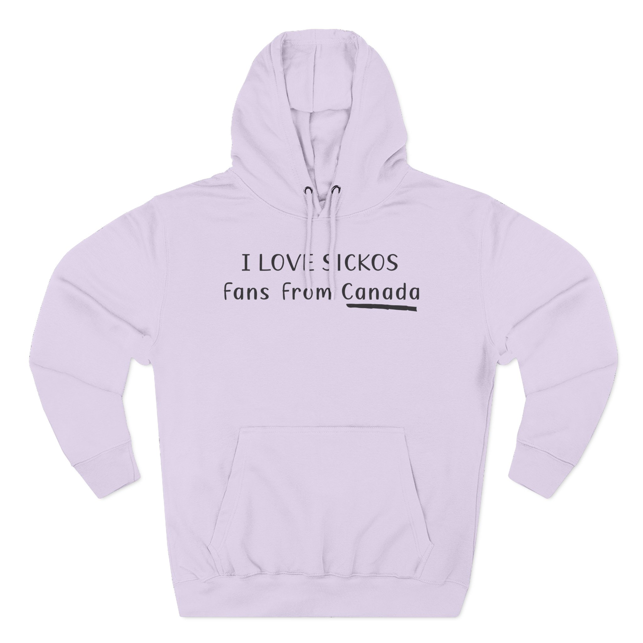 I Love Sickos Fans From Canada Three-Panel Fleece Hoodie