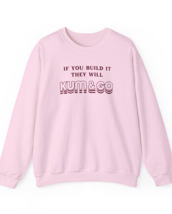 Kum and Go If You Build It They Will Unisex Heavy Blend™ Crewneck Sweatshirt