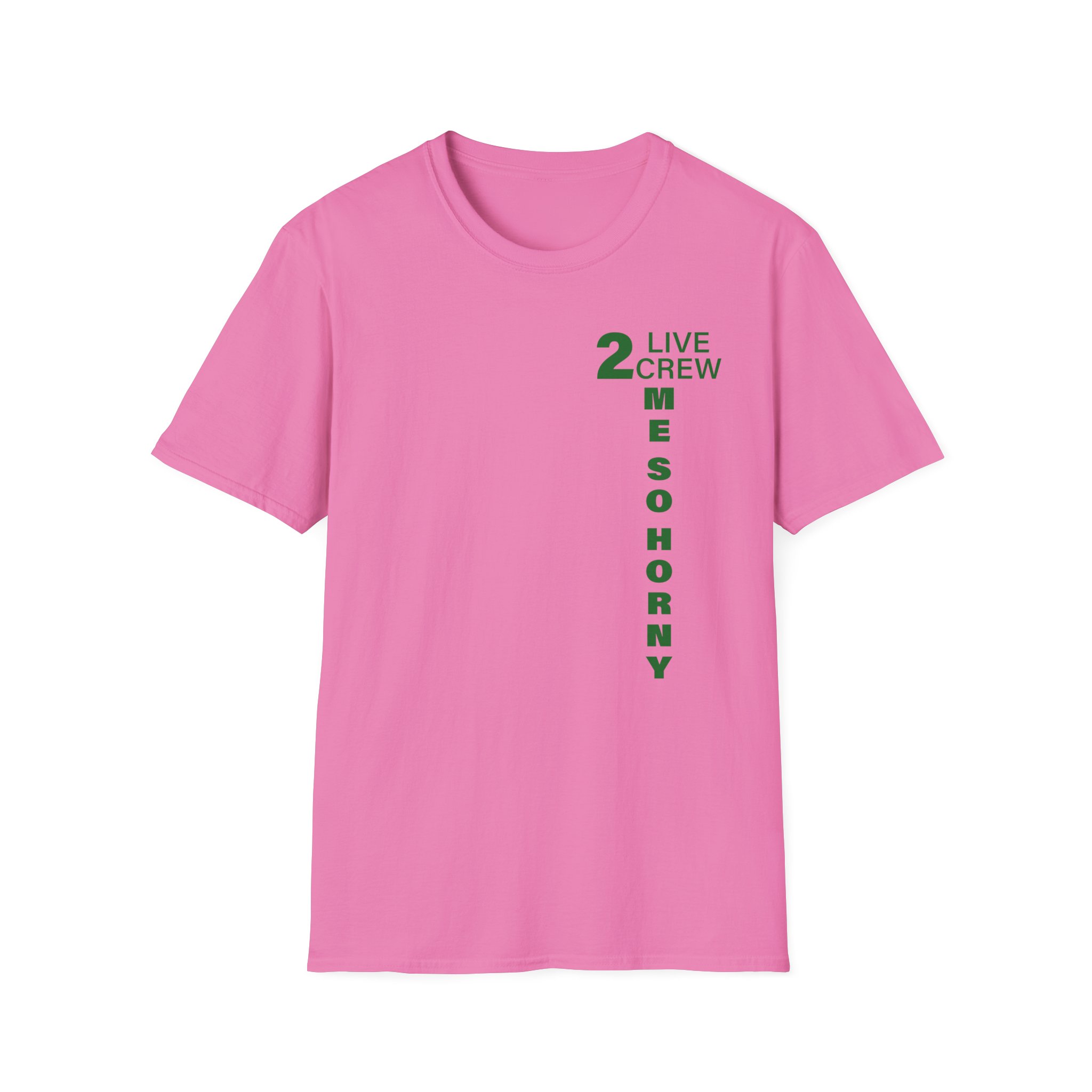 2 Live Crew Me So Horny Unisex Softstyle T-Shirt