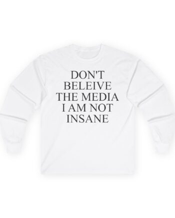 Joost Klein Don't Believe the Media I Am Not Insane Unisex Ultra Cotton Long Sleeve Tee