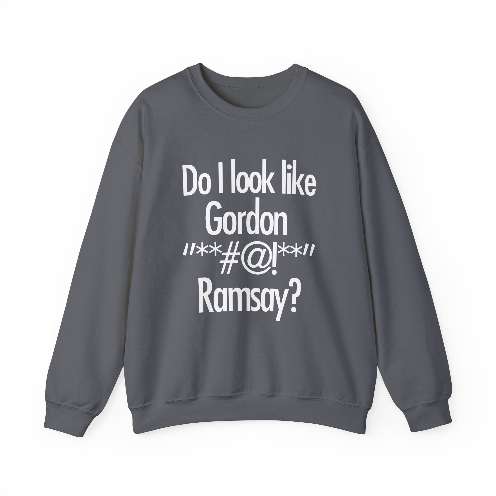 Gordon Ramsay Do I Look Like Unisex Heavy Blendâ„¢ Crewneck Sweatshirt
