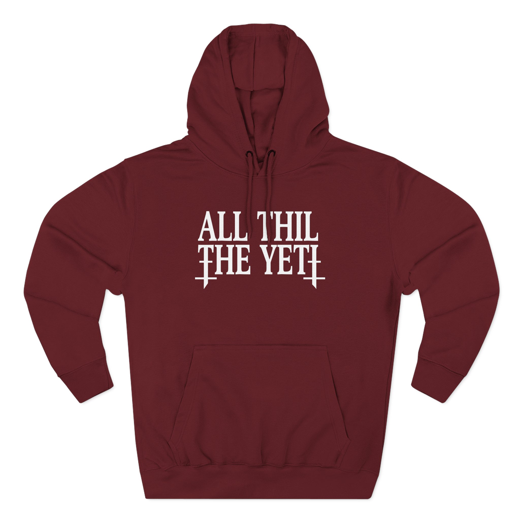 All Hail the Yeti You Make Me Fucking Sick Three-Panel Fleece Hoodie